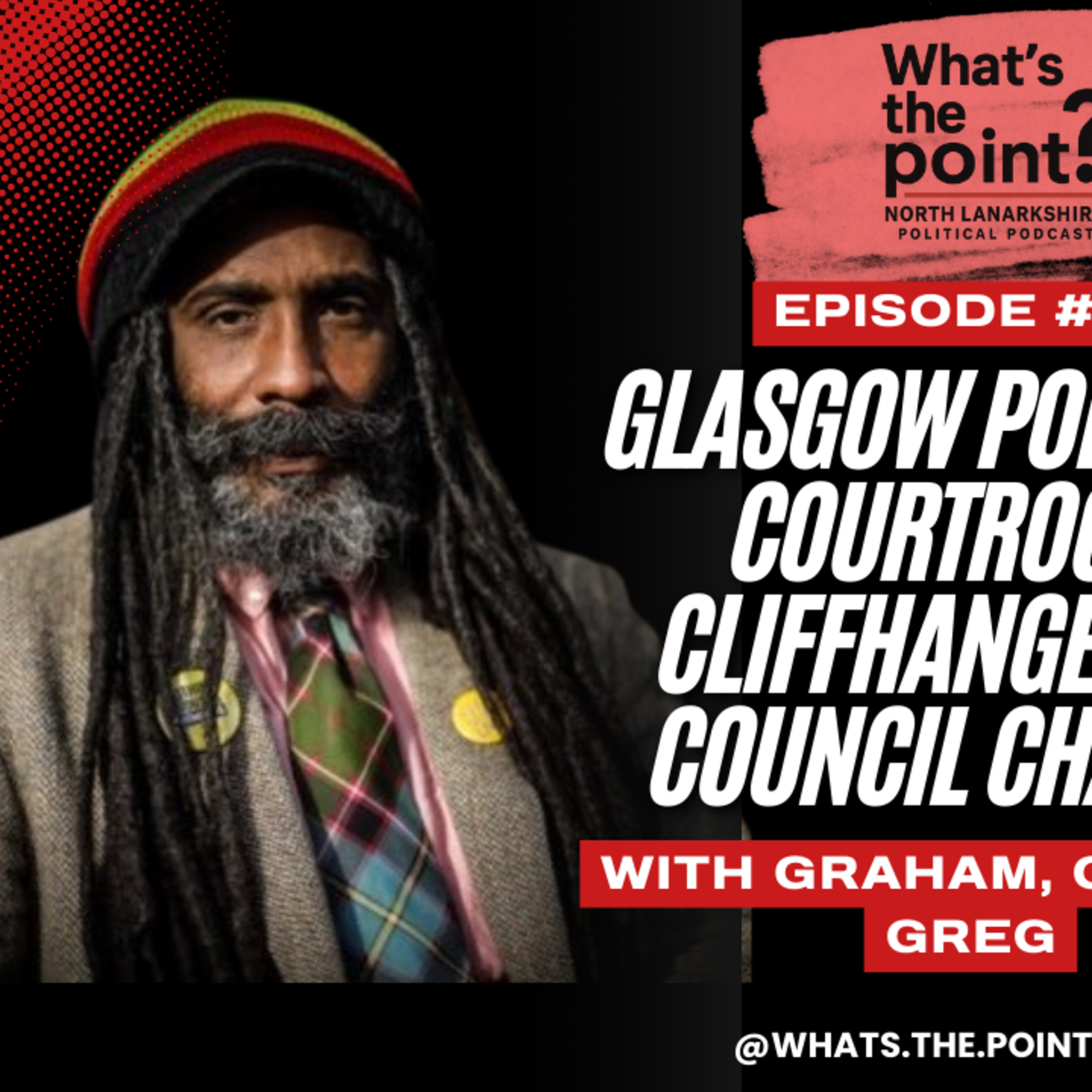 Glasgow Politics, Courtroom Cliffhangers & Council Chaos episode artwork