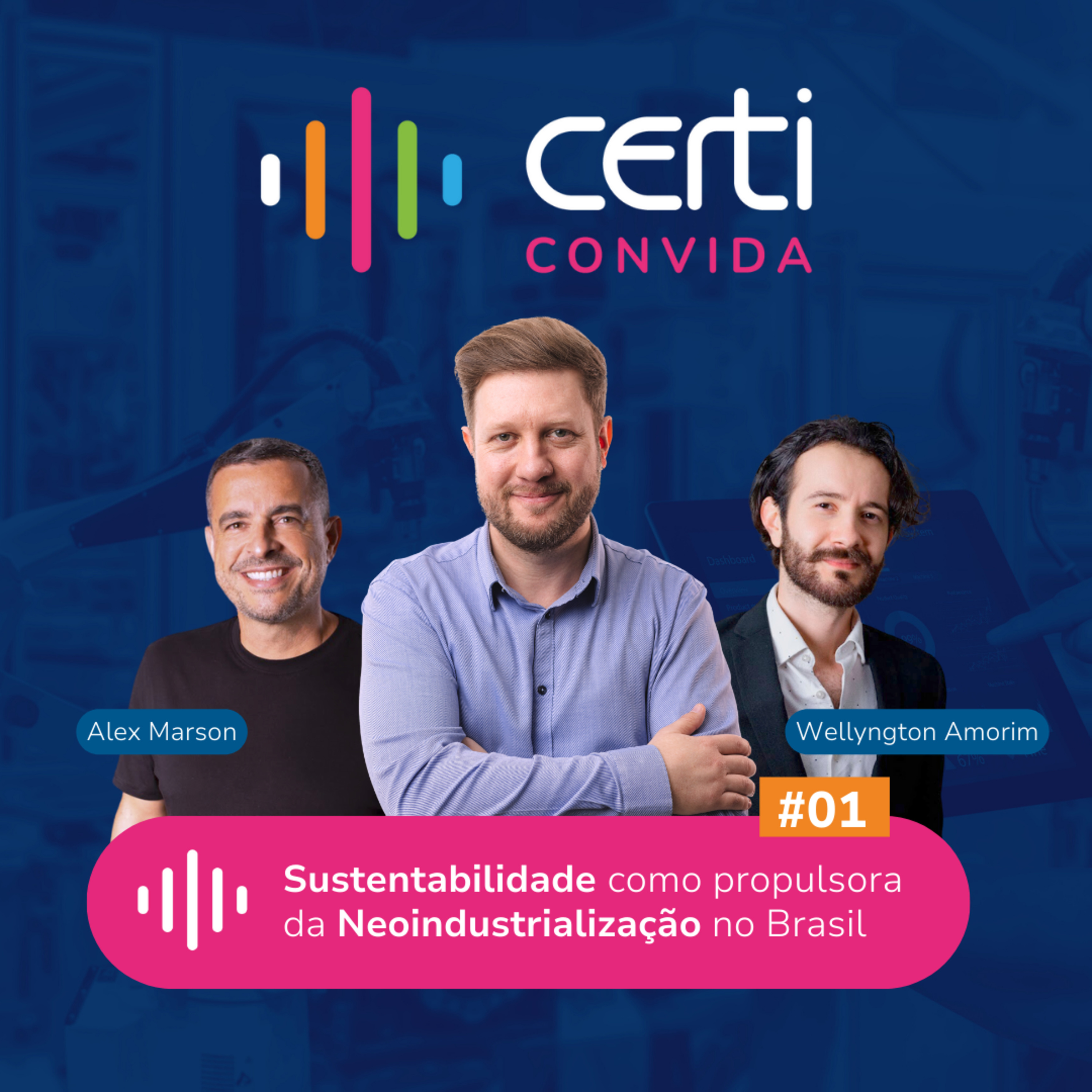 Sustentabilidade como propulsora da Neoindustrialização no Brasil | CERTI Convida episode artwork