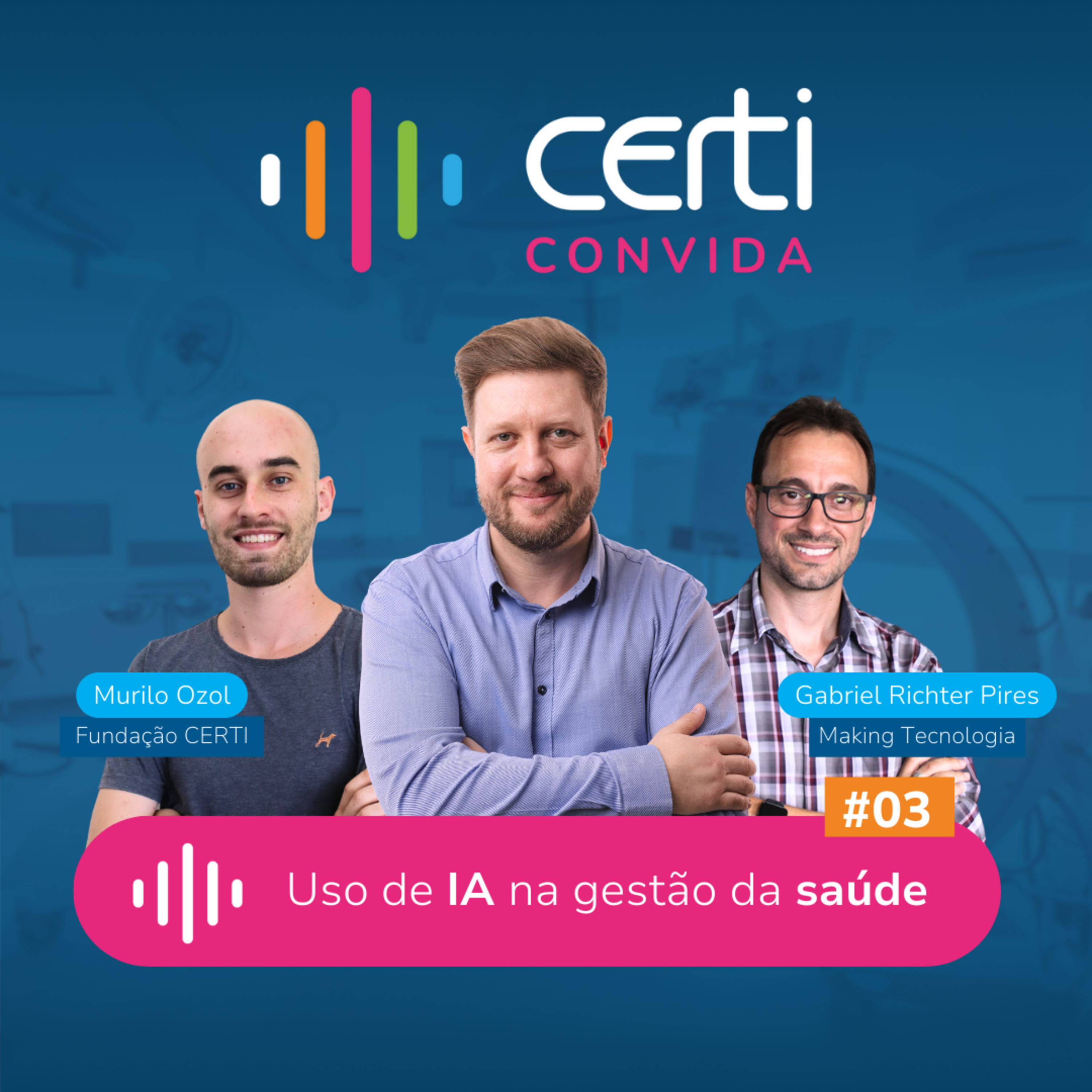 Uso de IA na gestão da saúde | CERTI Convida episode artwork