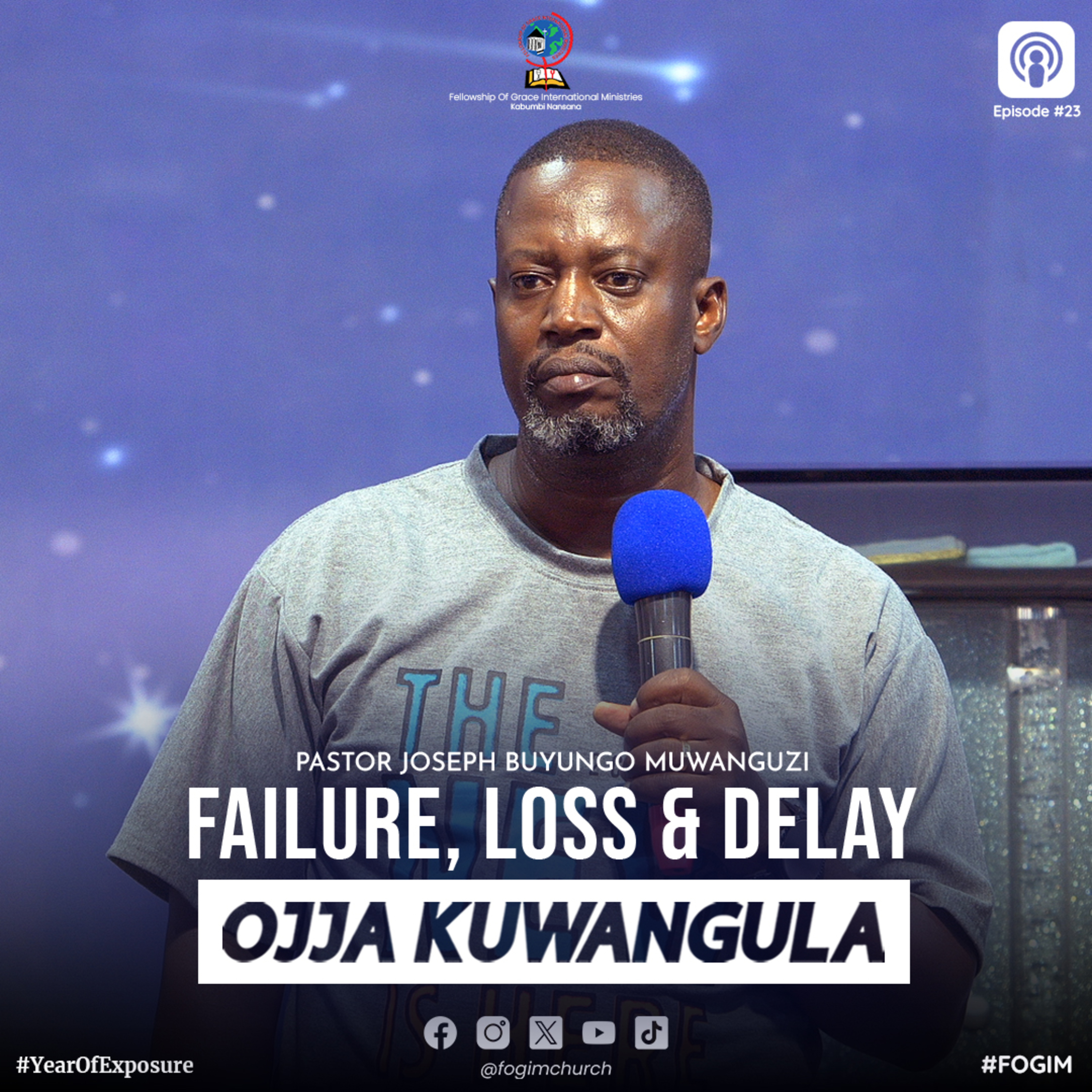 Failure, Loss & Delay (Okulemererwa, Okufulirwa N'Okukeerererwa) - Pastor Joseph Buyungo Muwanguzi episode artwork