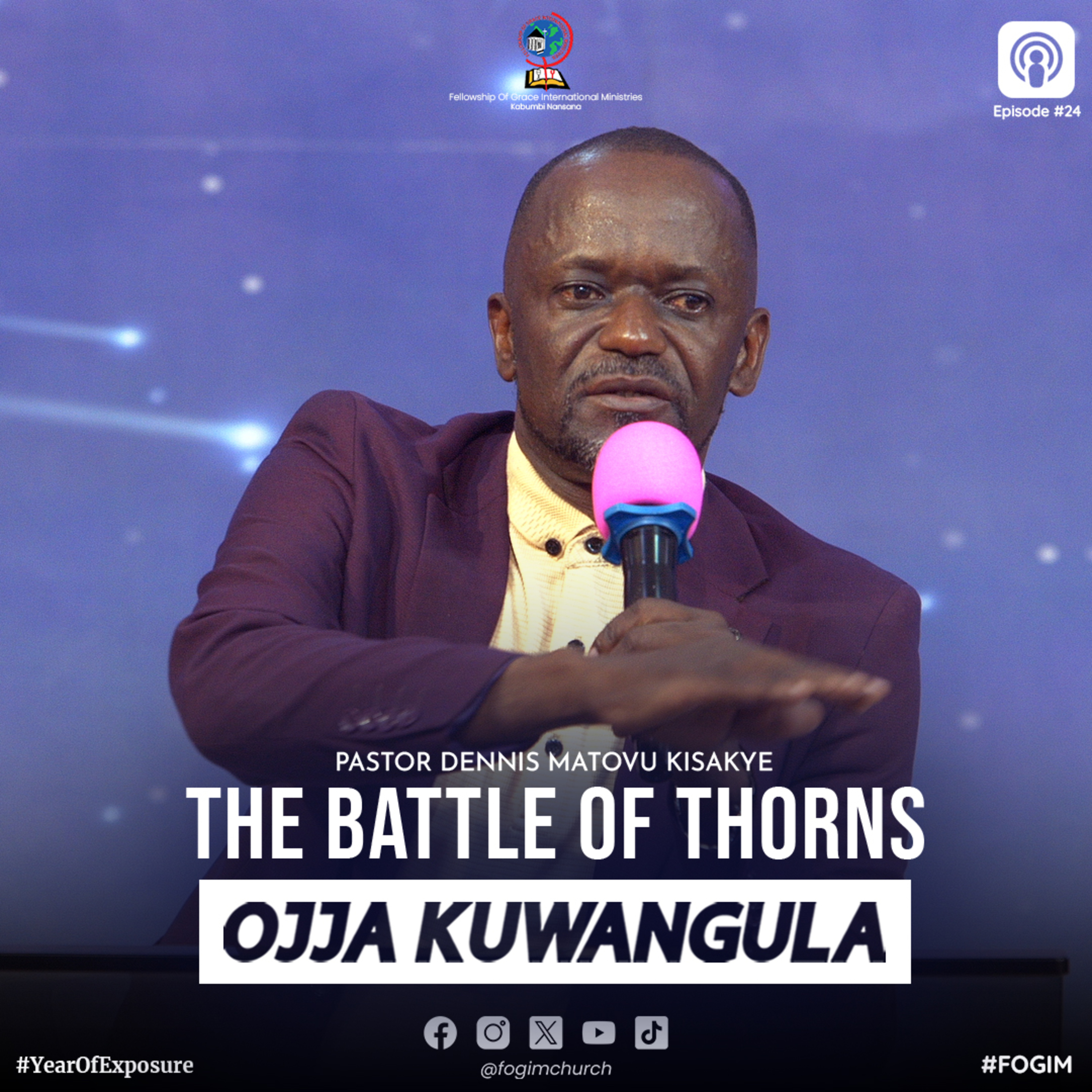 The Battle Of Thorns (Olutalo Lw'Amaggwa) - Pastor Dennis Matovu Kisakye episode artwork
