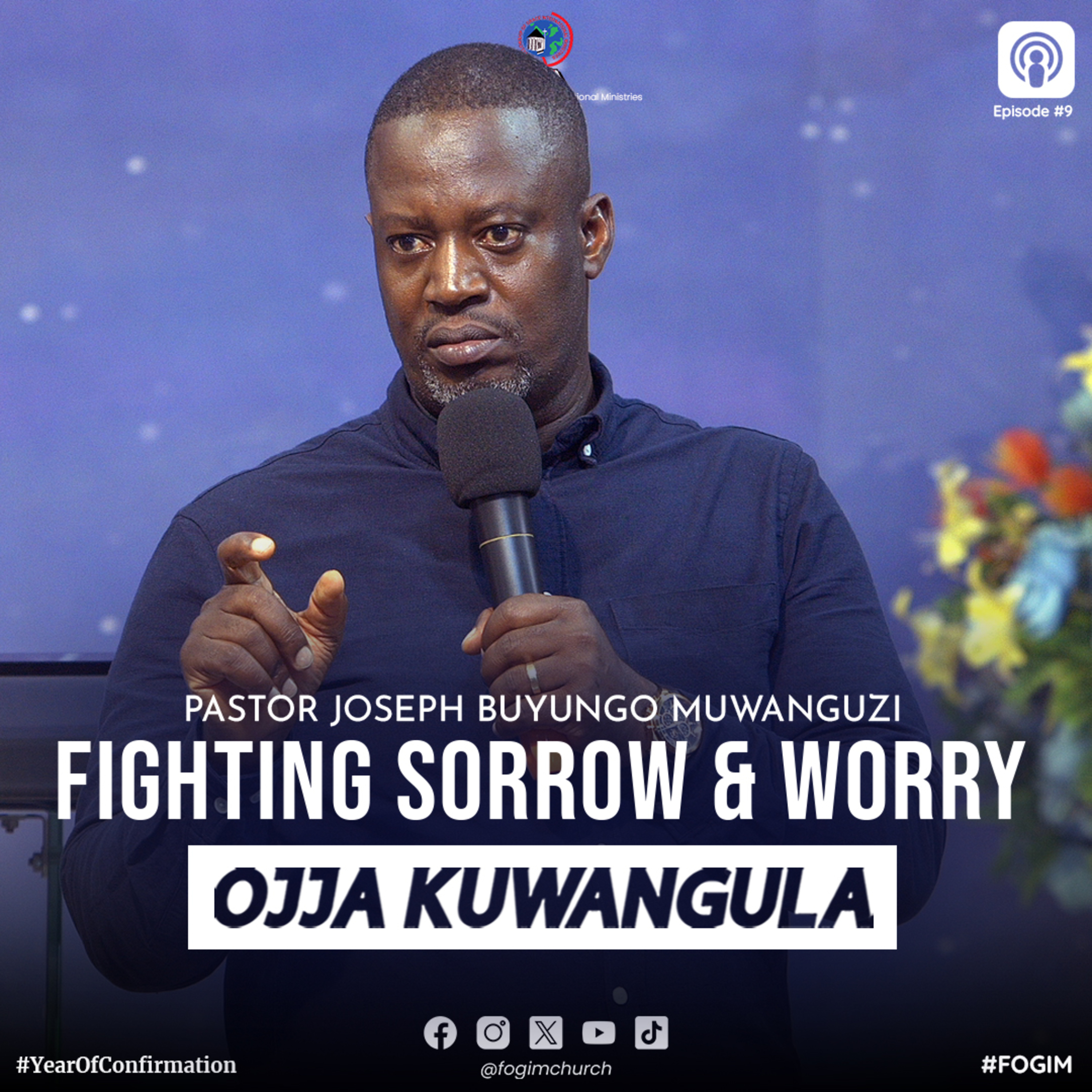 Fighting Sorrow And Worry (Okulwanyisa Ennaku N'Okweraliikirira) - Pastor Joseph Buyungo Muwanguzi episode artwork