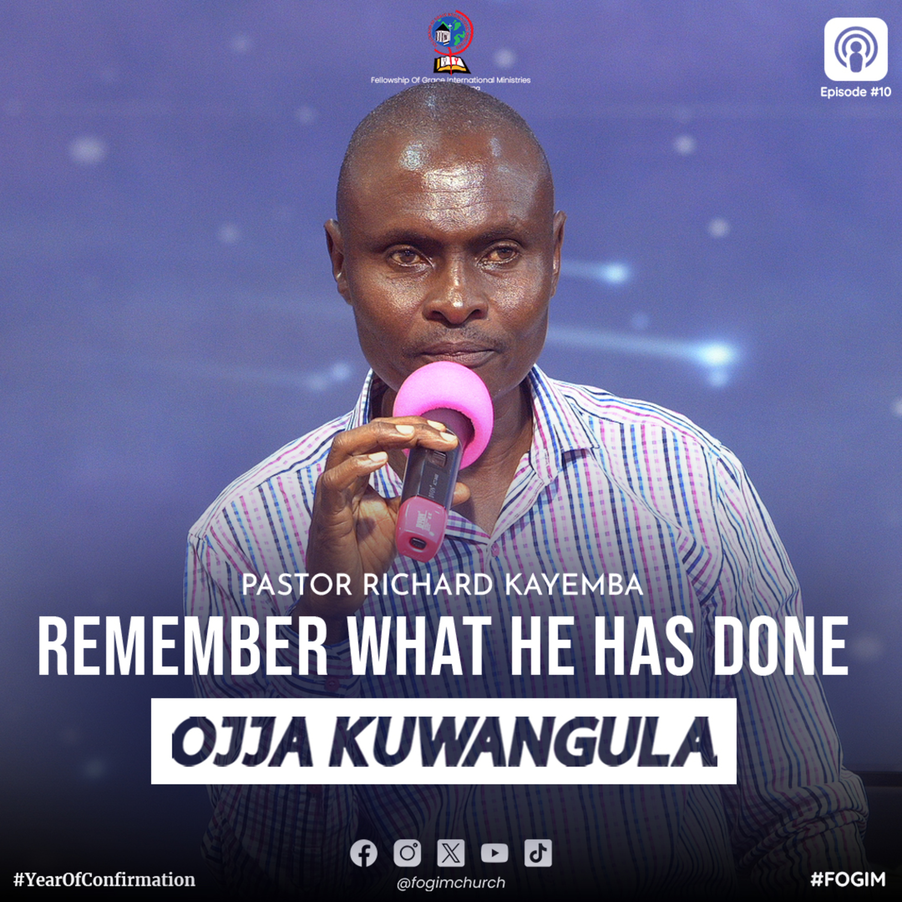 Remember What The Lord Has Done (Okujjukira Katonda By'Akoze) - Pastor Richard Kayemba episode artwork