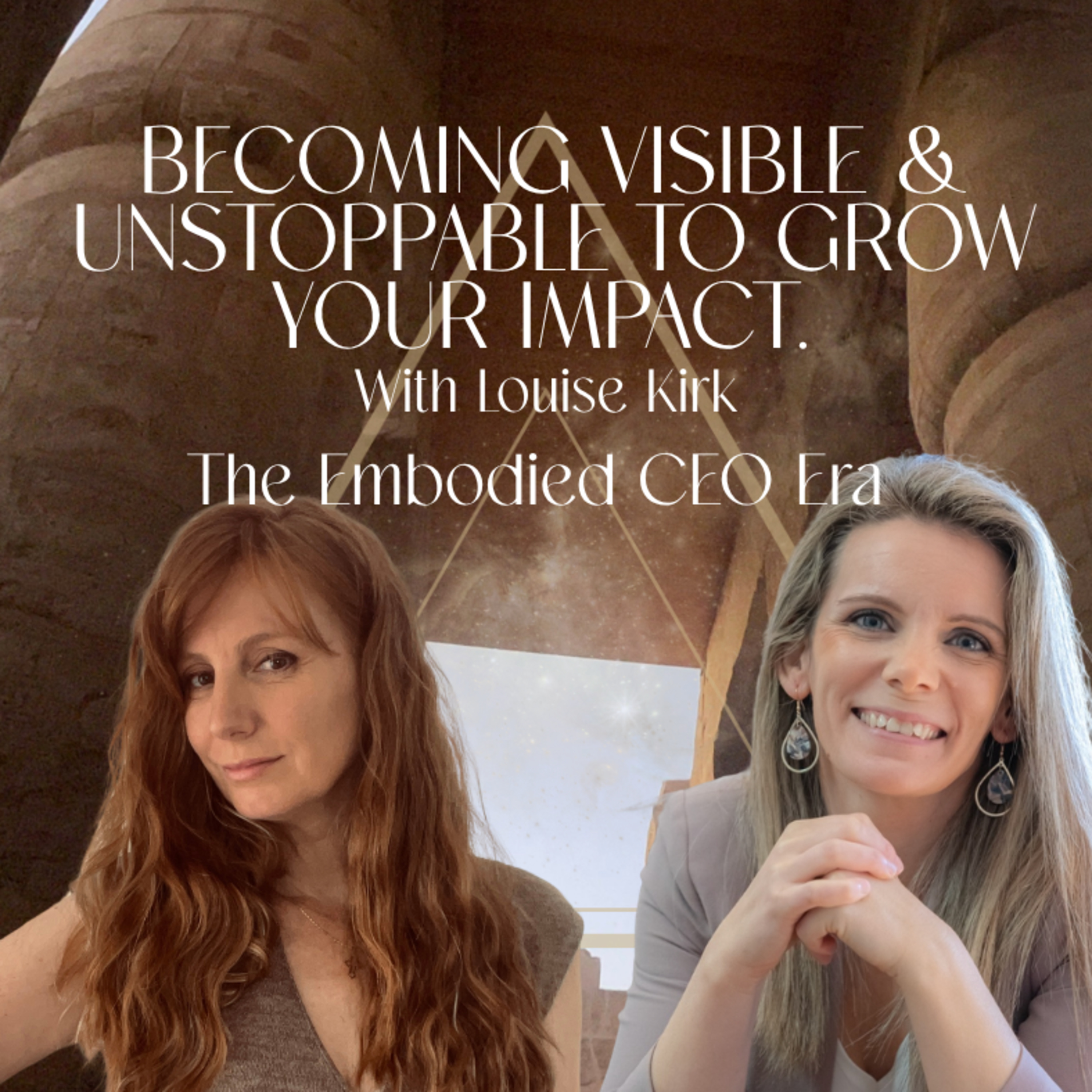 Becoming visible & unstoppable to grow your impact With Louise Kirk episode artwork