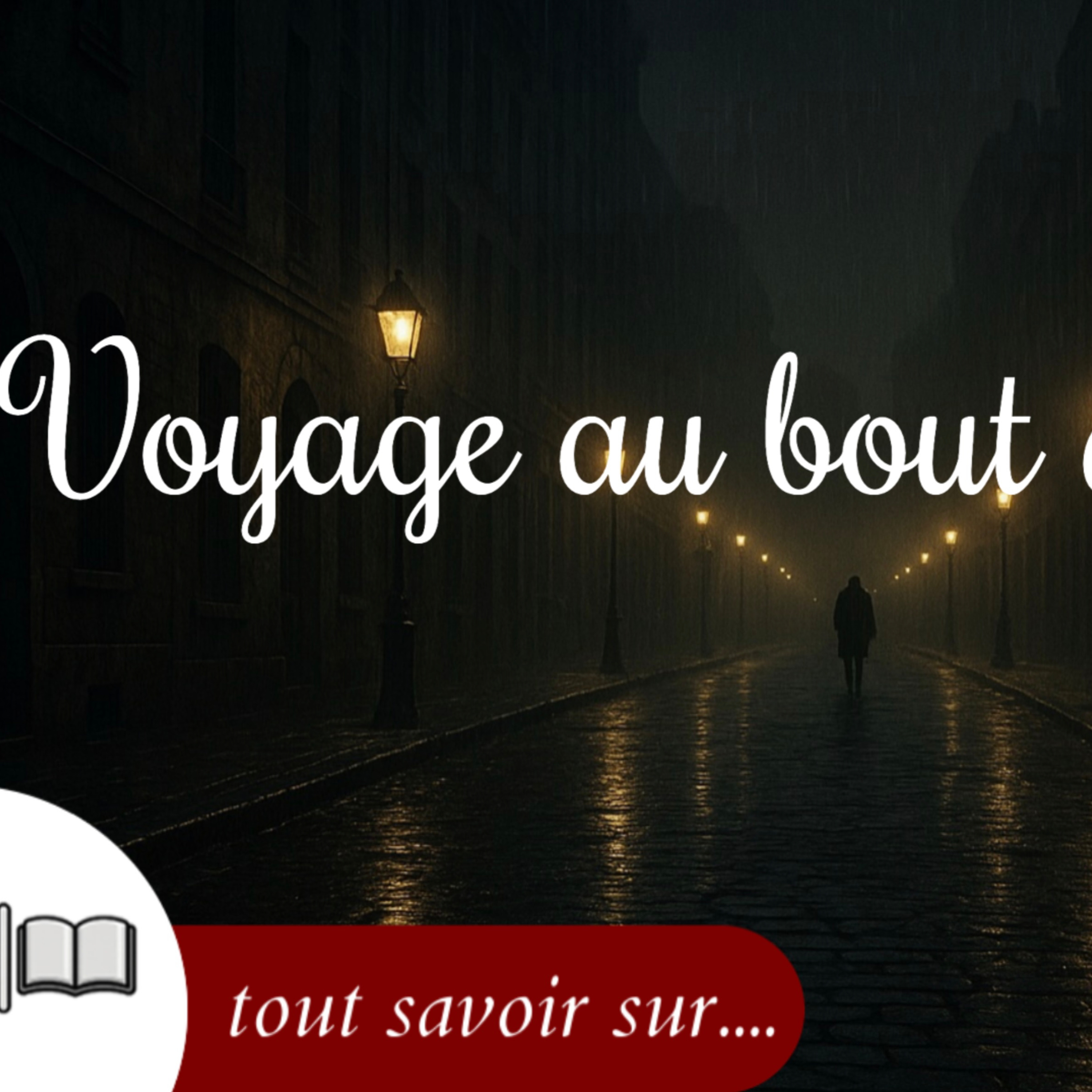 Voyage au bout de la nuit : Descente au coeur de l’humain 