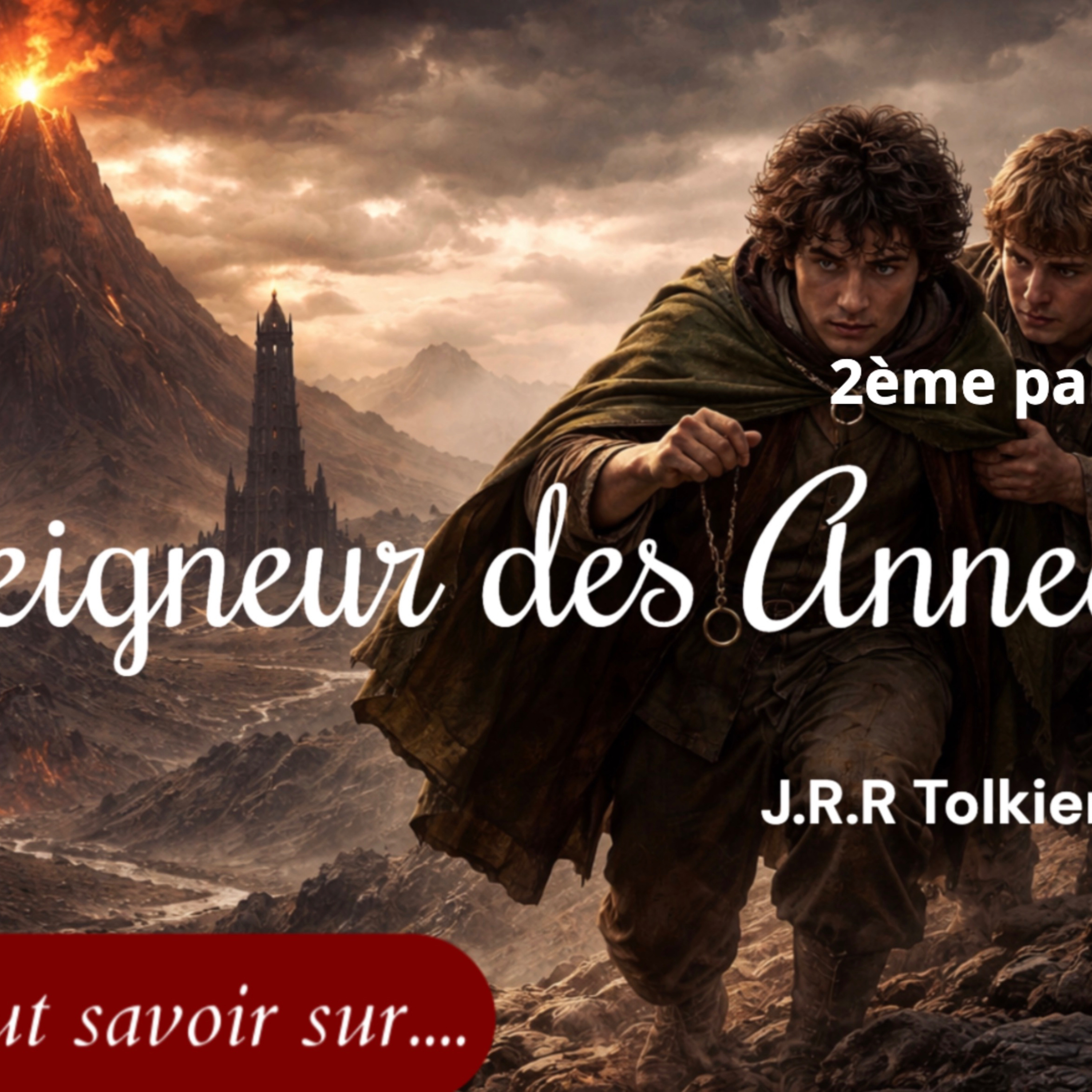 Le Seigneur des Anneaux, deuxième partie : le prix du pouvoir