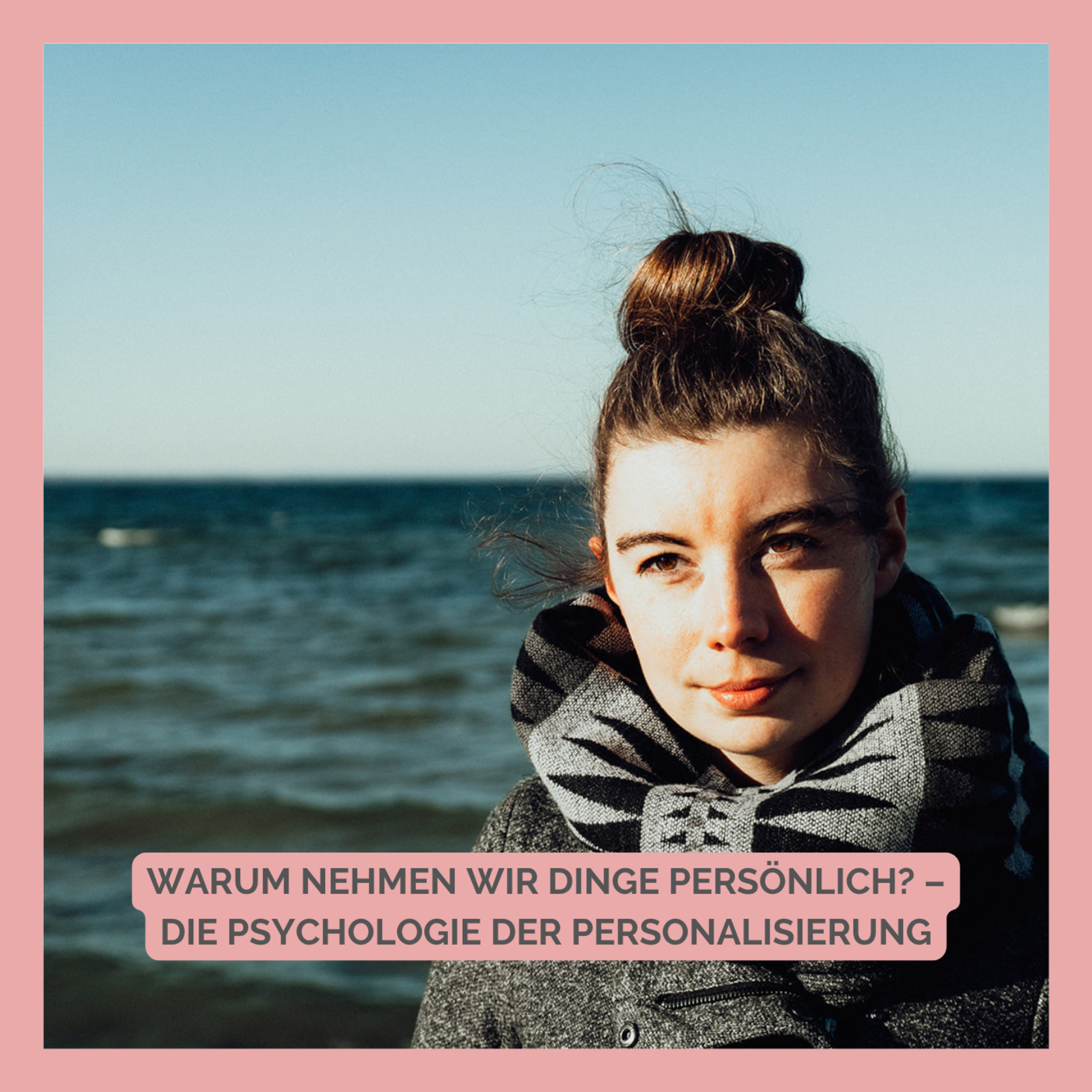 Warum nehmen wir Dinge so persönlich? – Die Psychologie der Personalisierung episode artwork