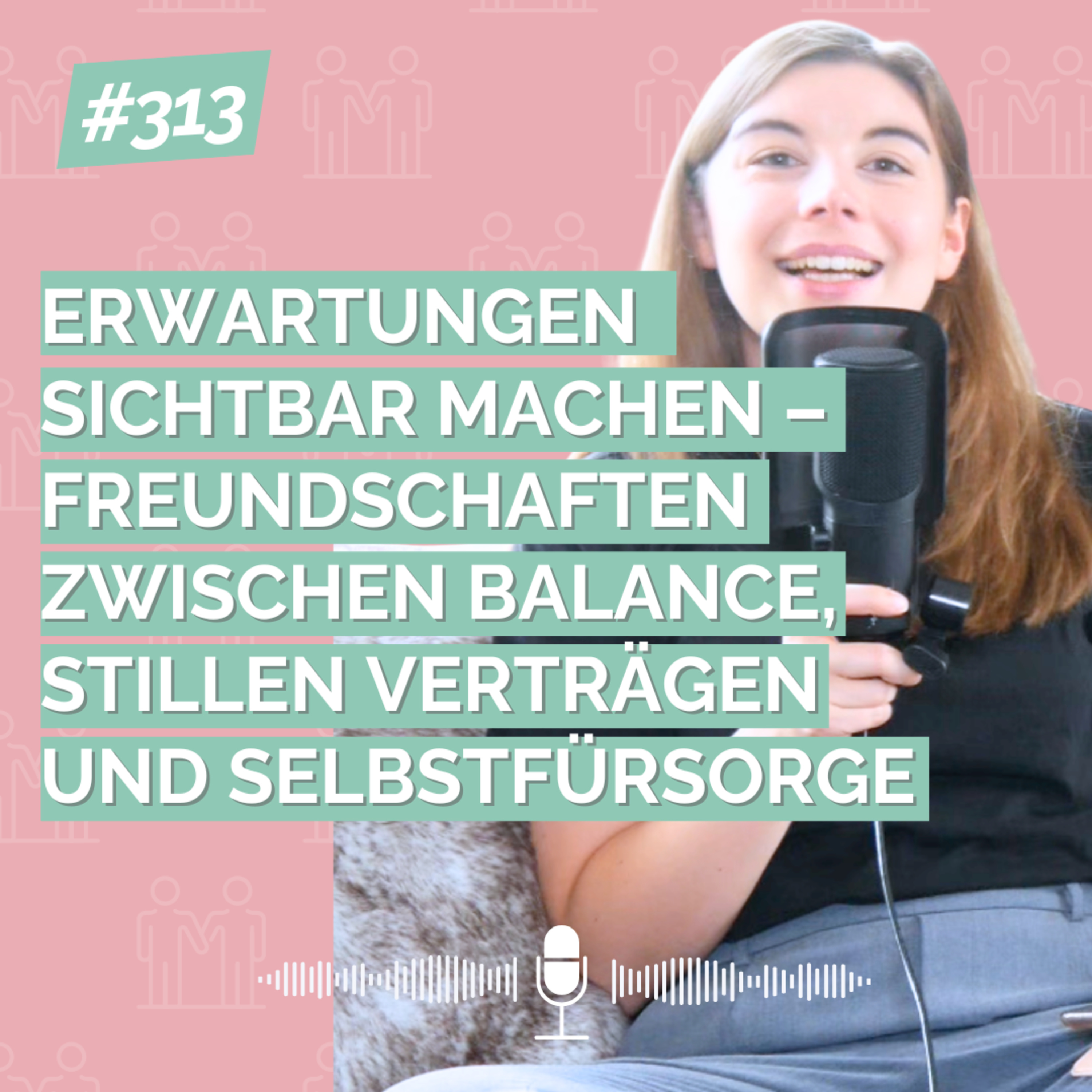 Erwartungen sichtbar machen – Freundschaften zwischen Balance, stillen Verträgen und Selbstfürsorge episode artwork