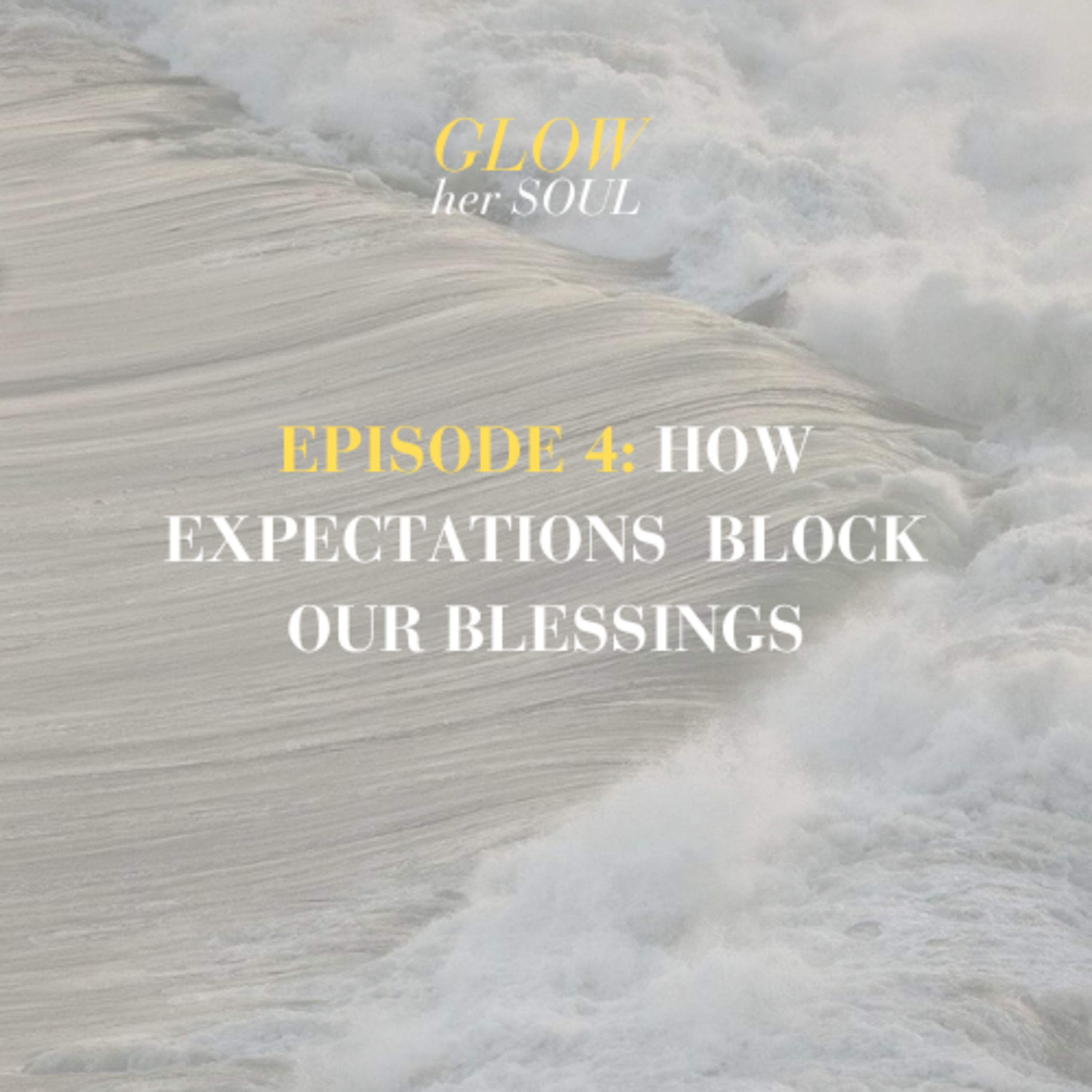 how expectations block out blessings episode artwork