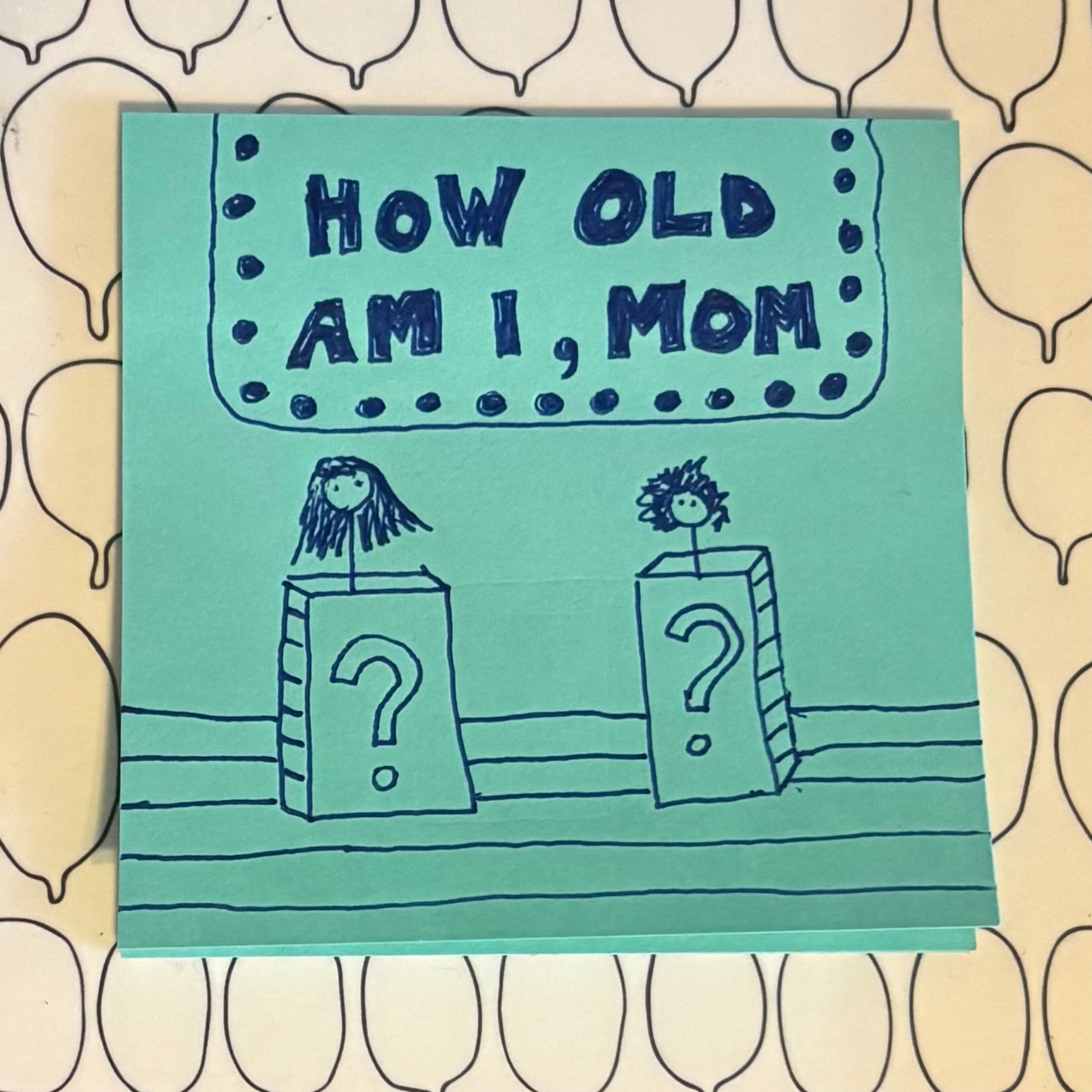 Ep. 90 | How Old Am I, Mom?