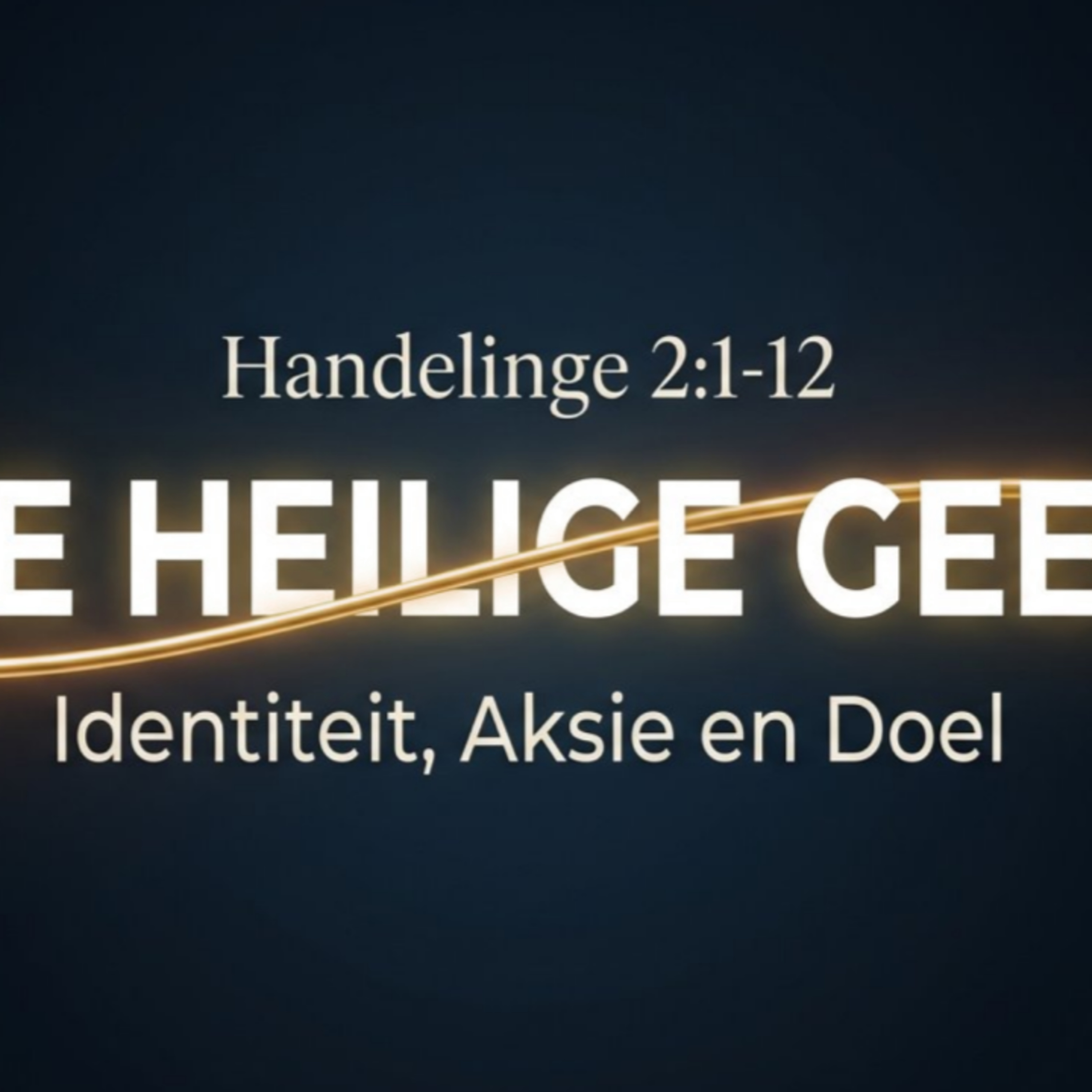 Die Heilige Gees - Identiteit, aksie en doel episode artwork