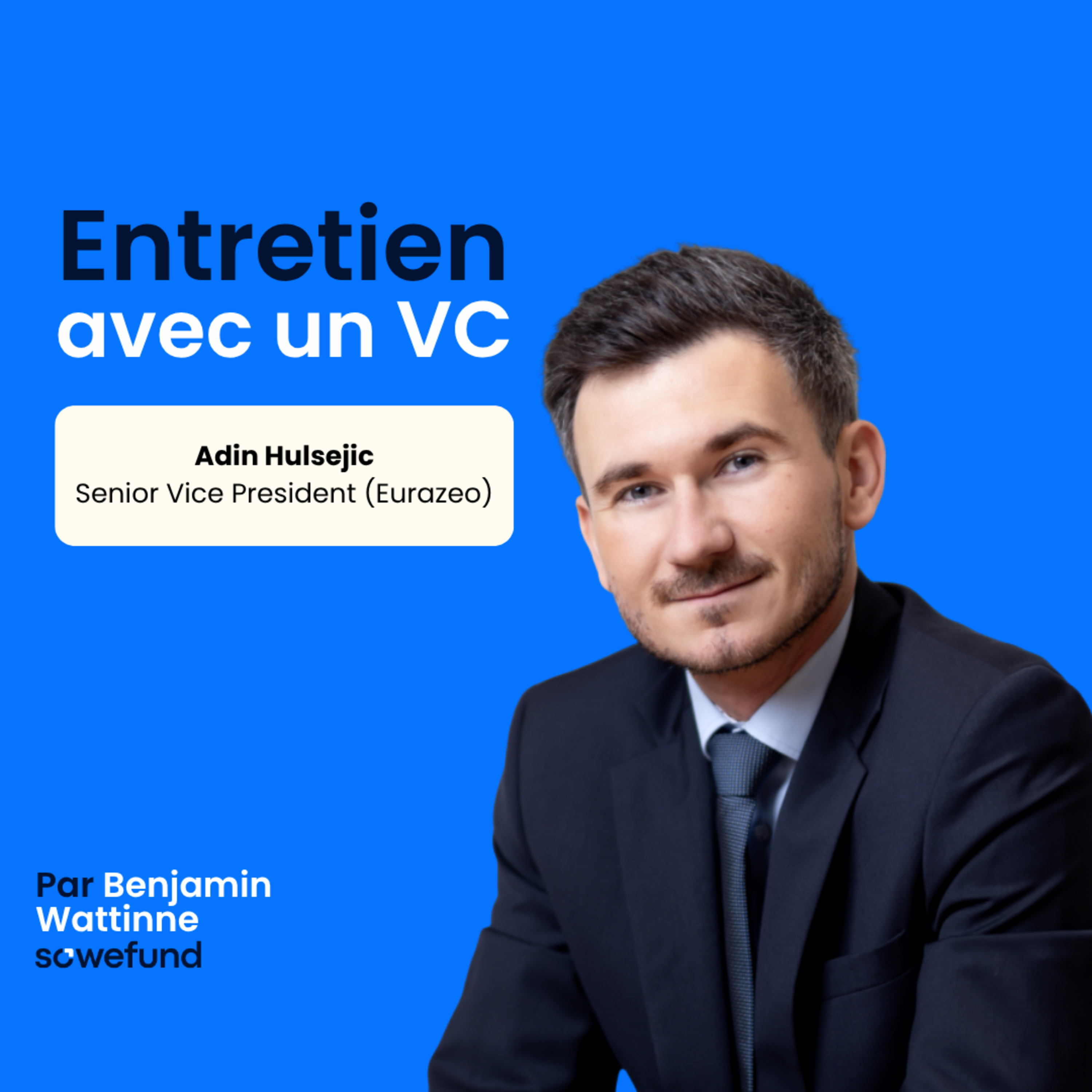 #56 - Structurer un fonds pour financer l'économie réelle avec Adin Huseljic VP chez Eurazeo episode artwork