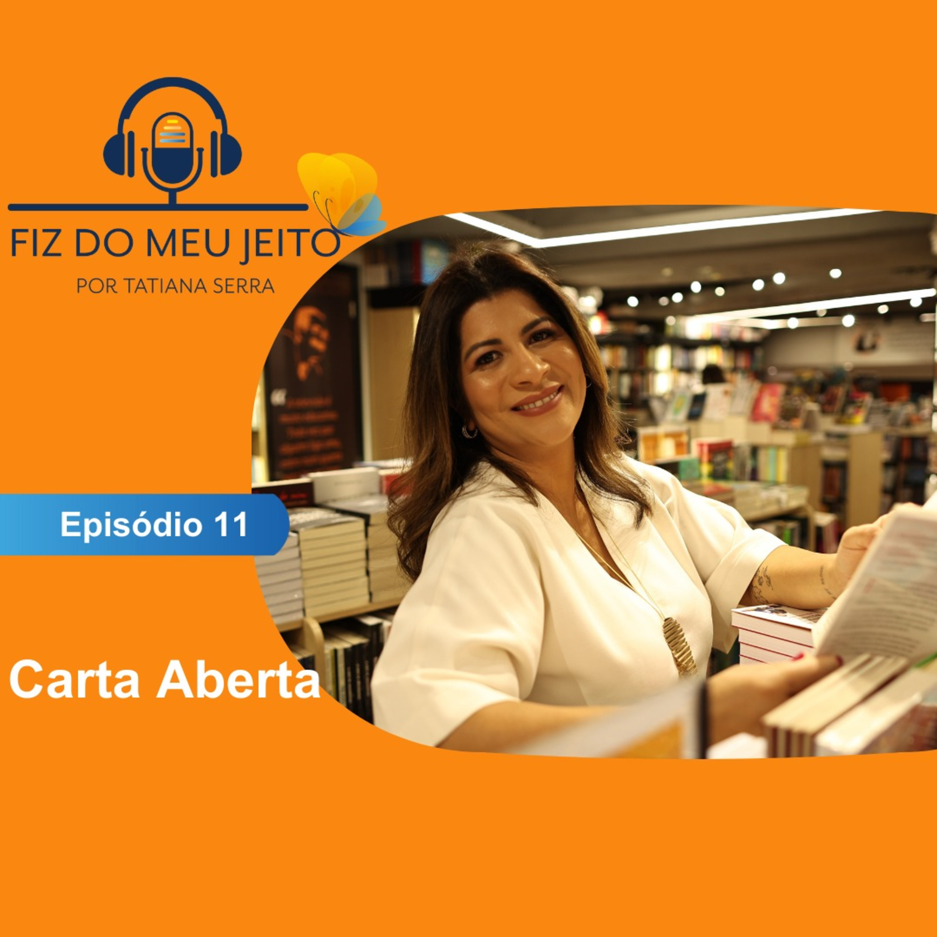 Fiz do meu jeito - por Tatiana Serra