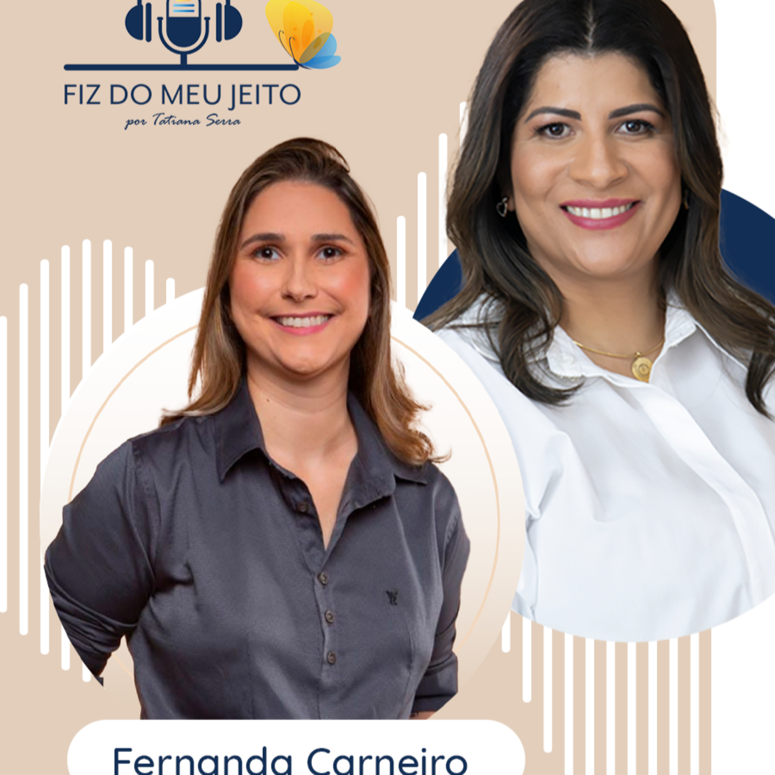 Fiz do meu jeito - por Tatiana Serra
