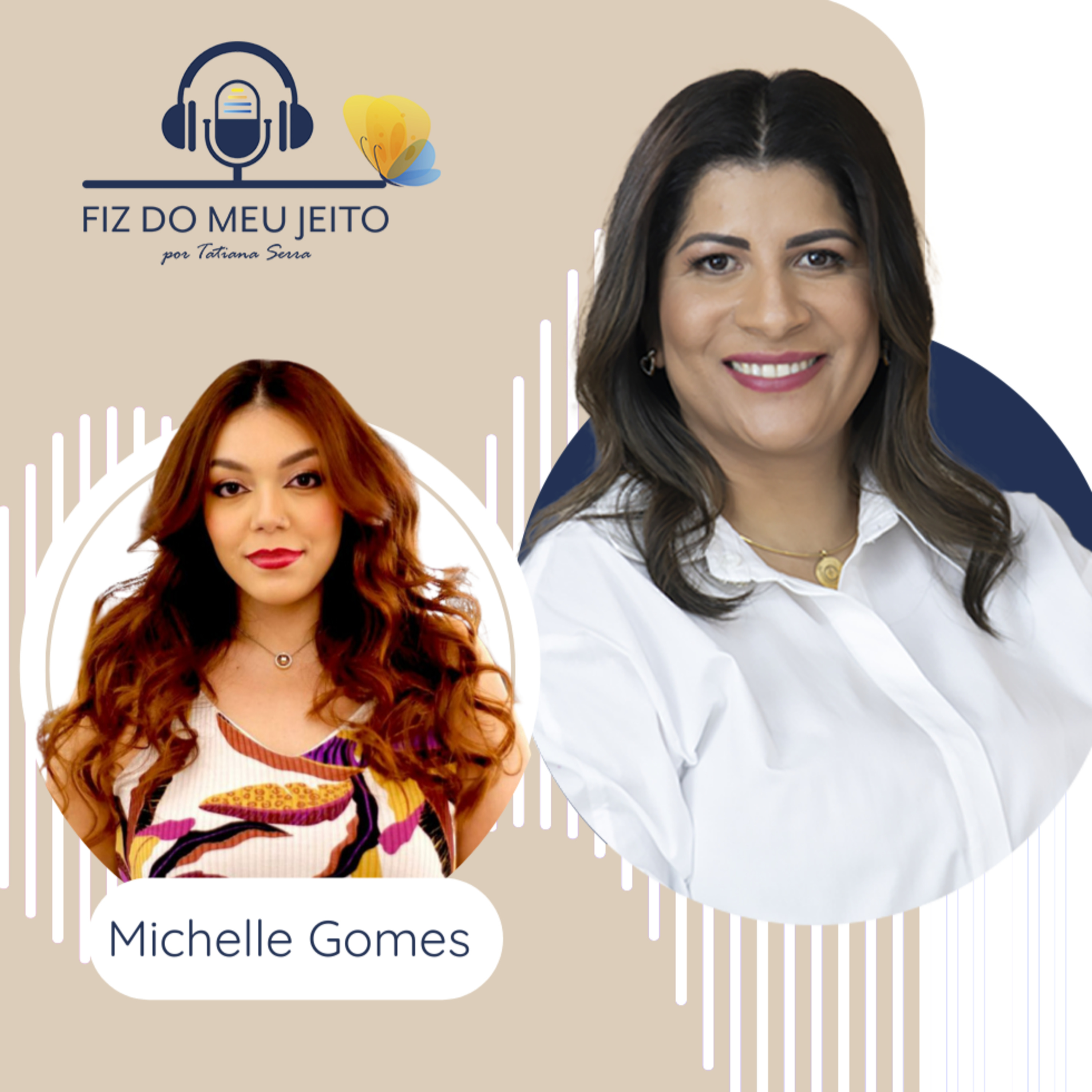 Fiz do meu jeito - por Tatiana Serra