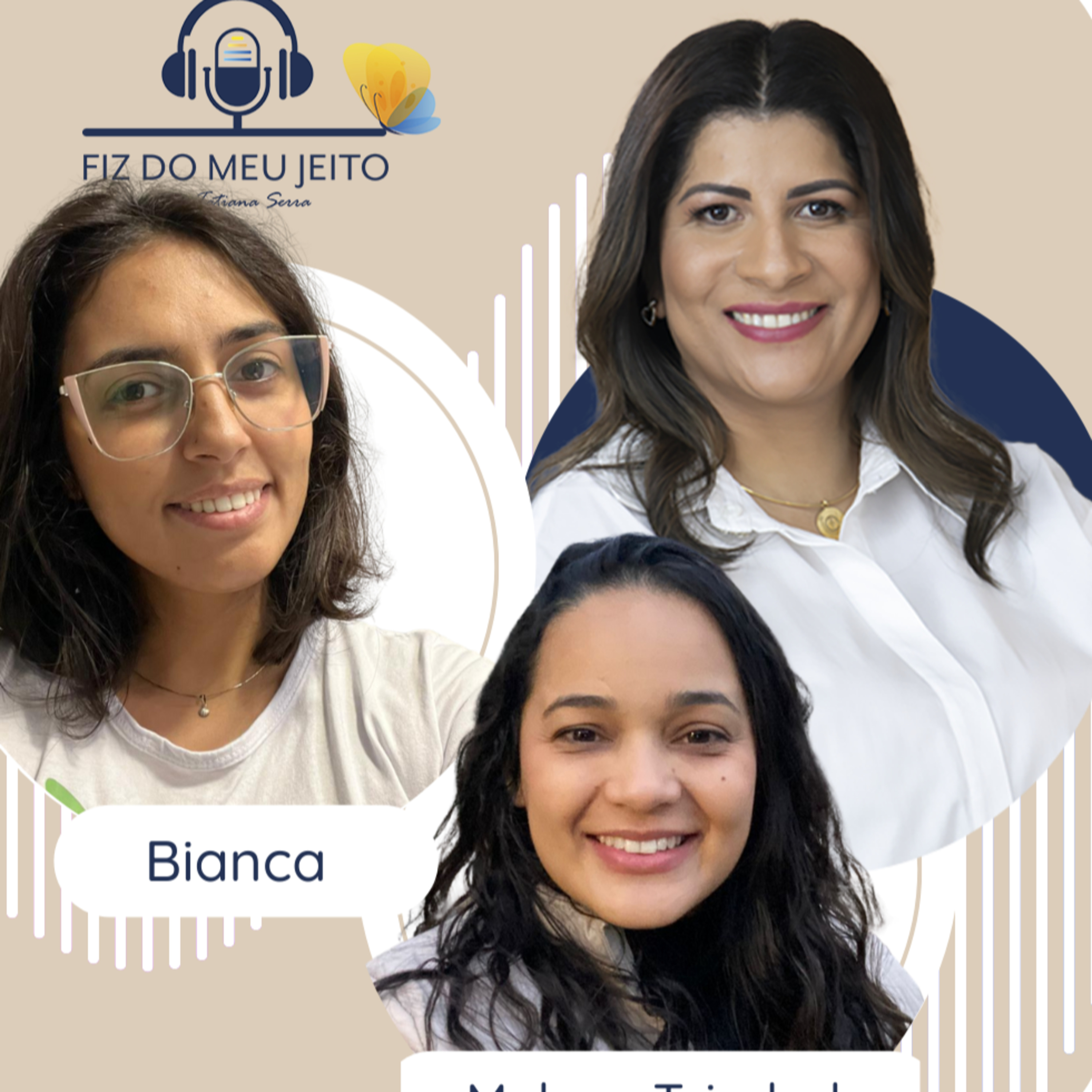 Fiz do meu jeito - por Tatiana Serra