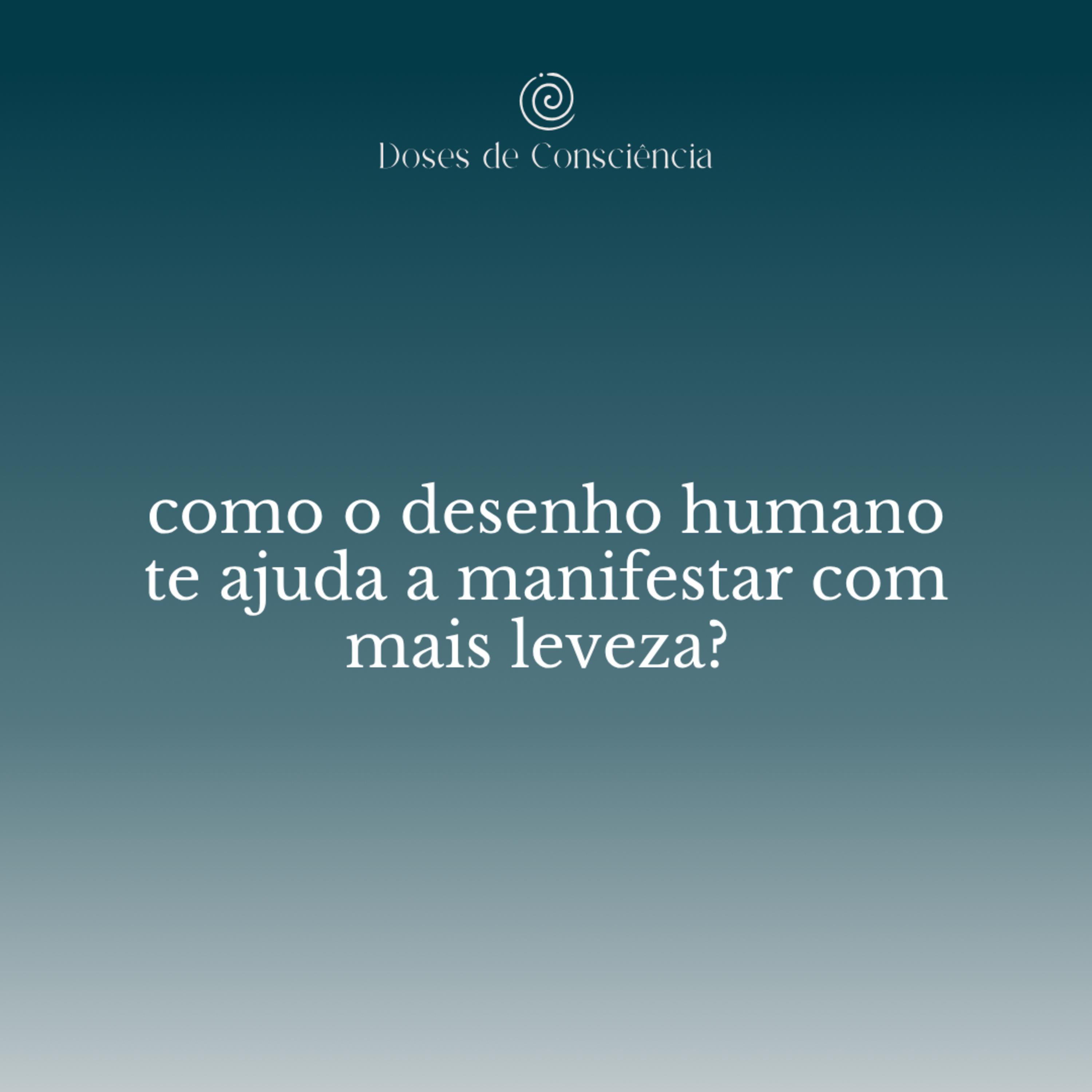 22. como o desenho humano te ajuda a manifestar com mais leveza? - Com Camila Martins