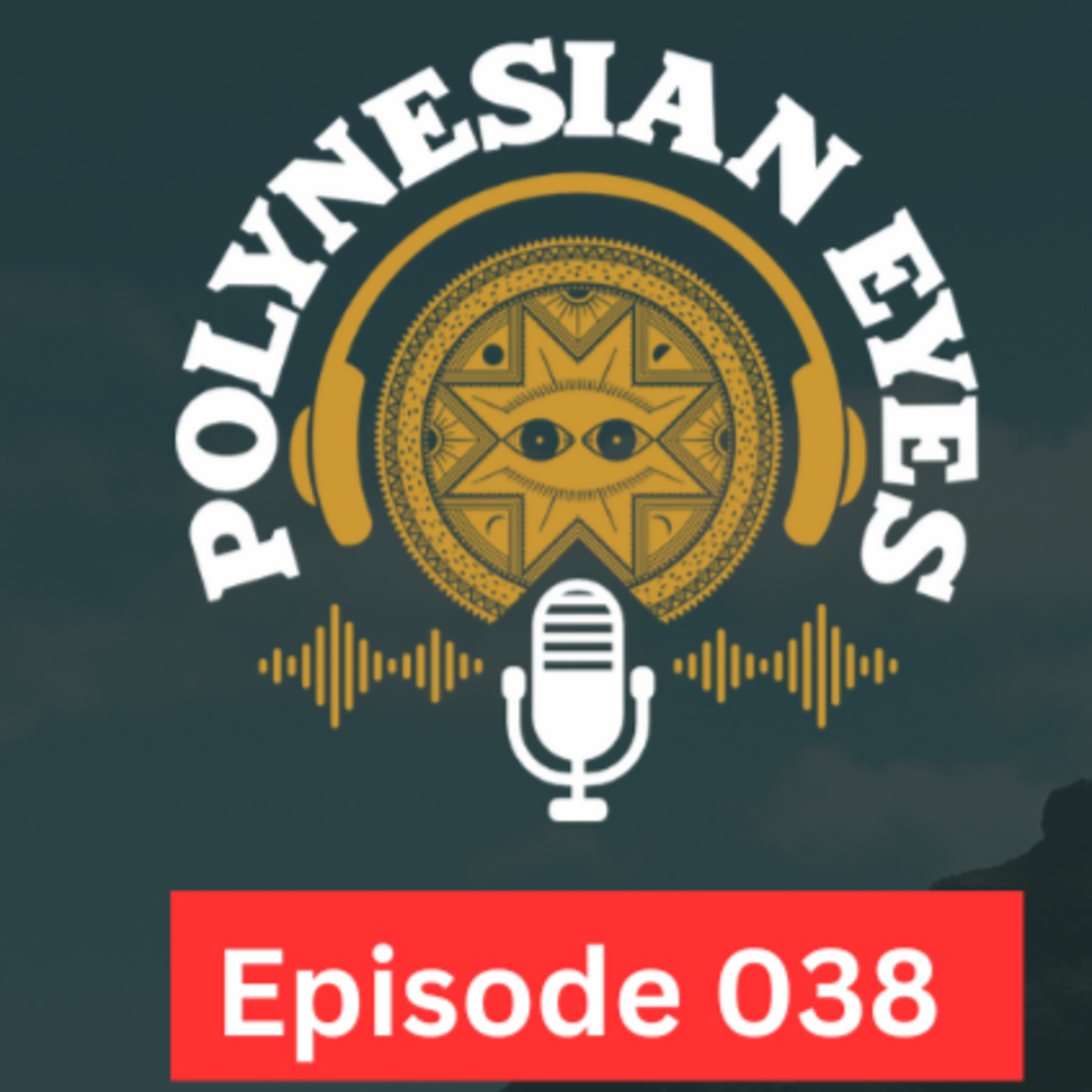 Polynesian Eyes Podcast