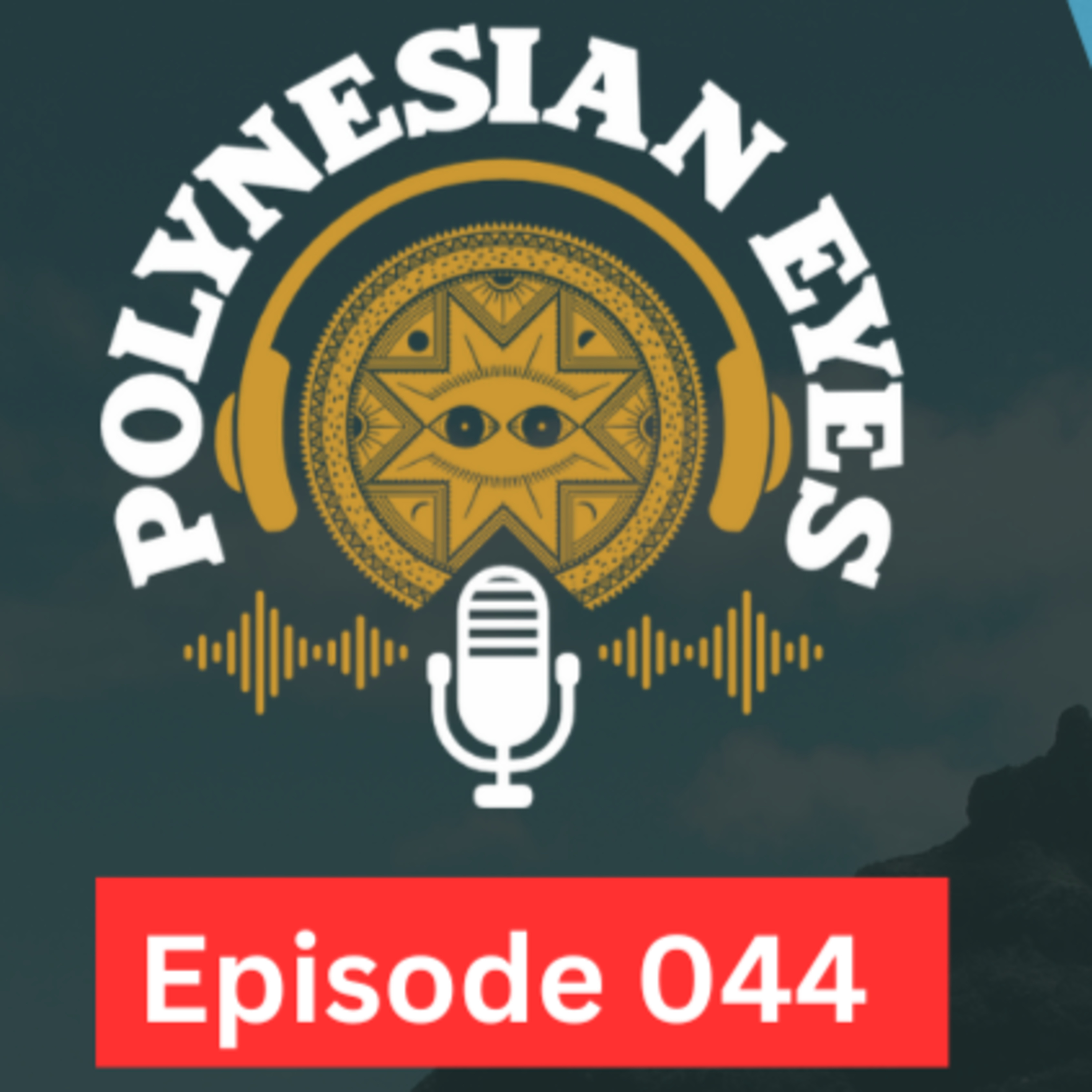 Polynesian Eyes Podcast