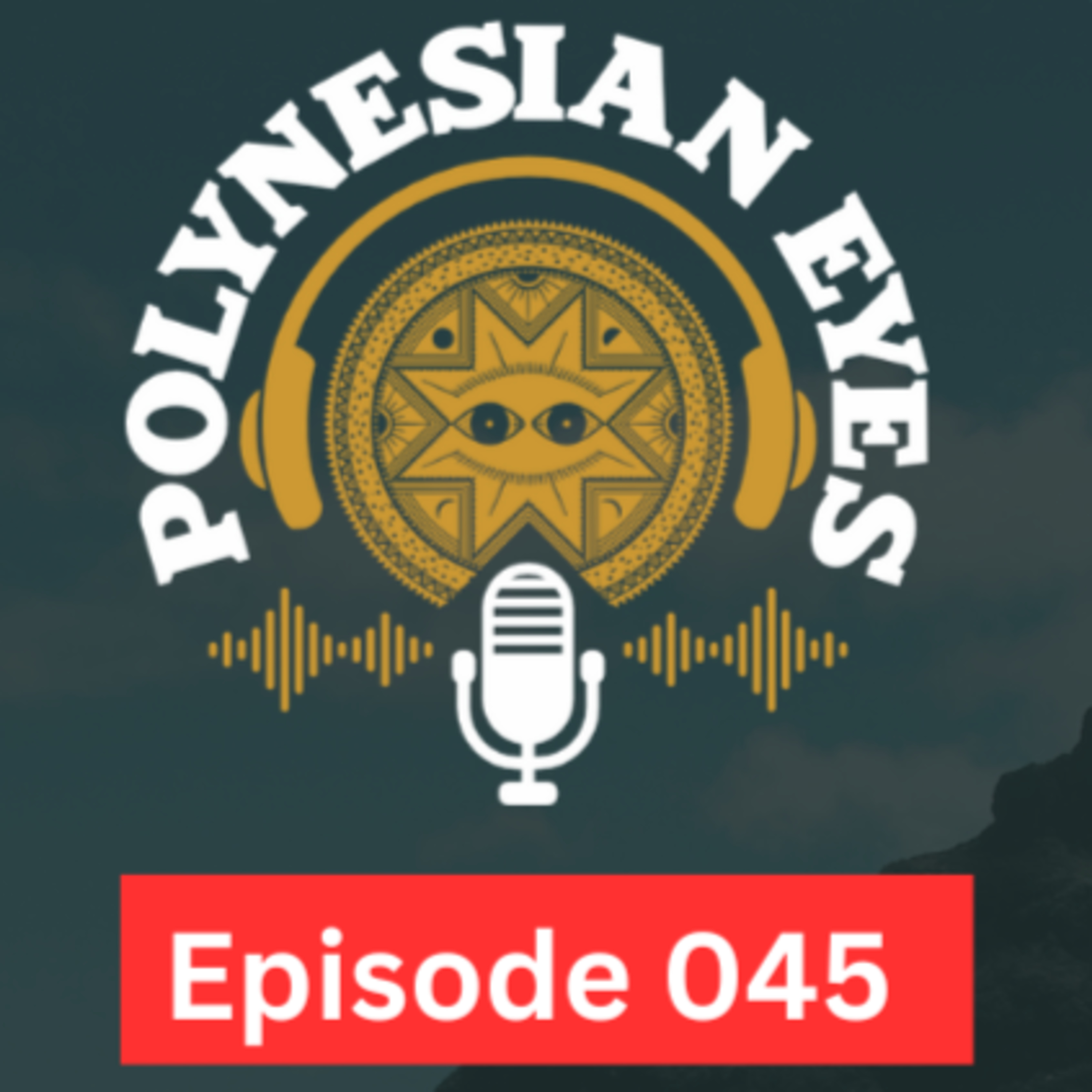 Polynesian Eyes Podcast