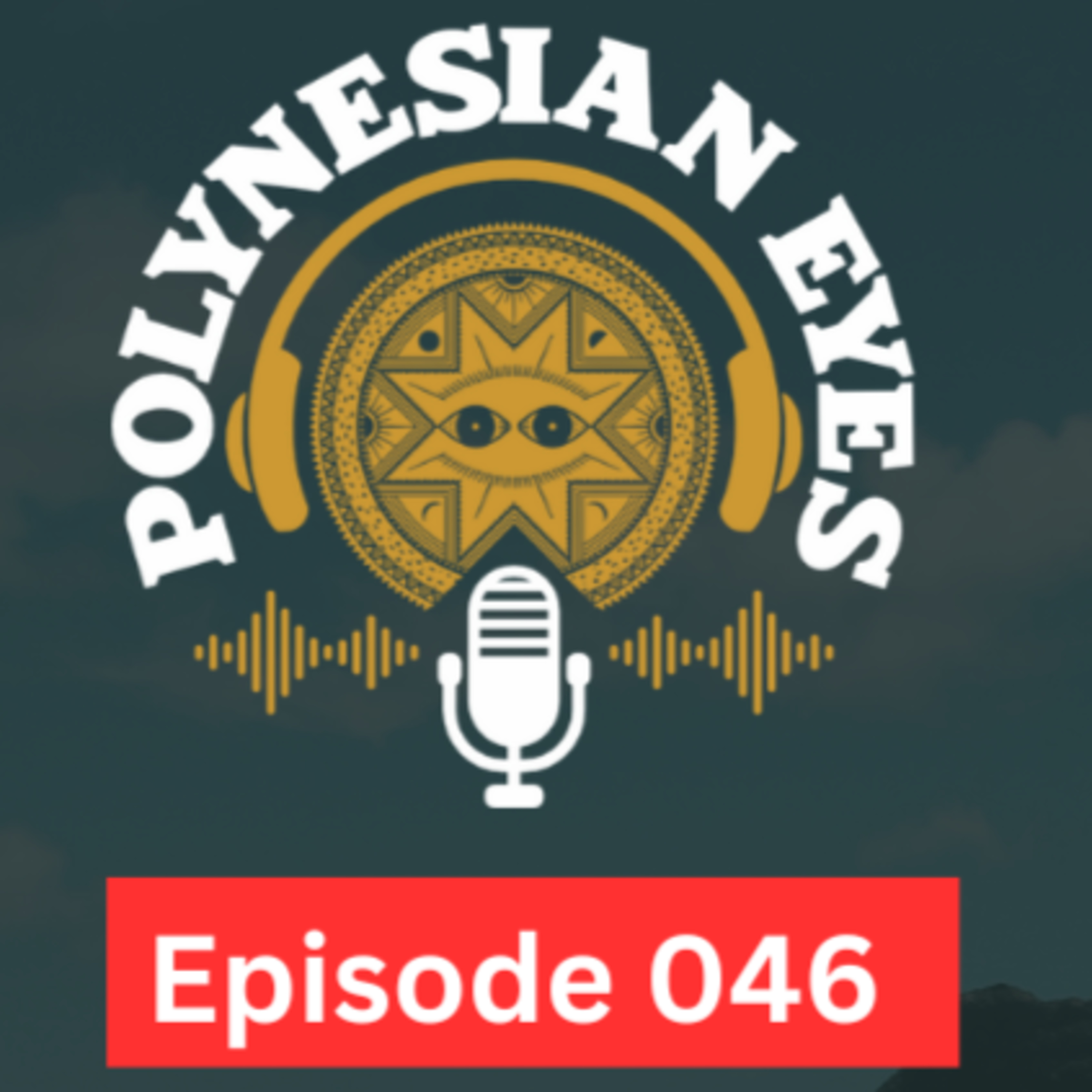 Polynesian Eyes Podcast