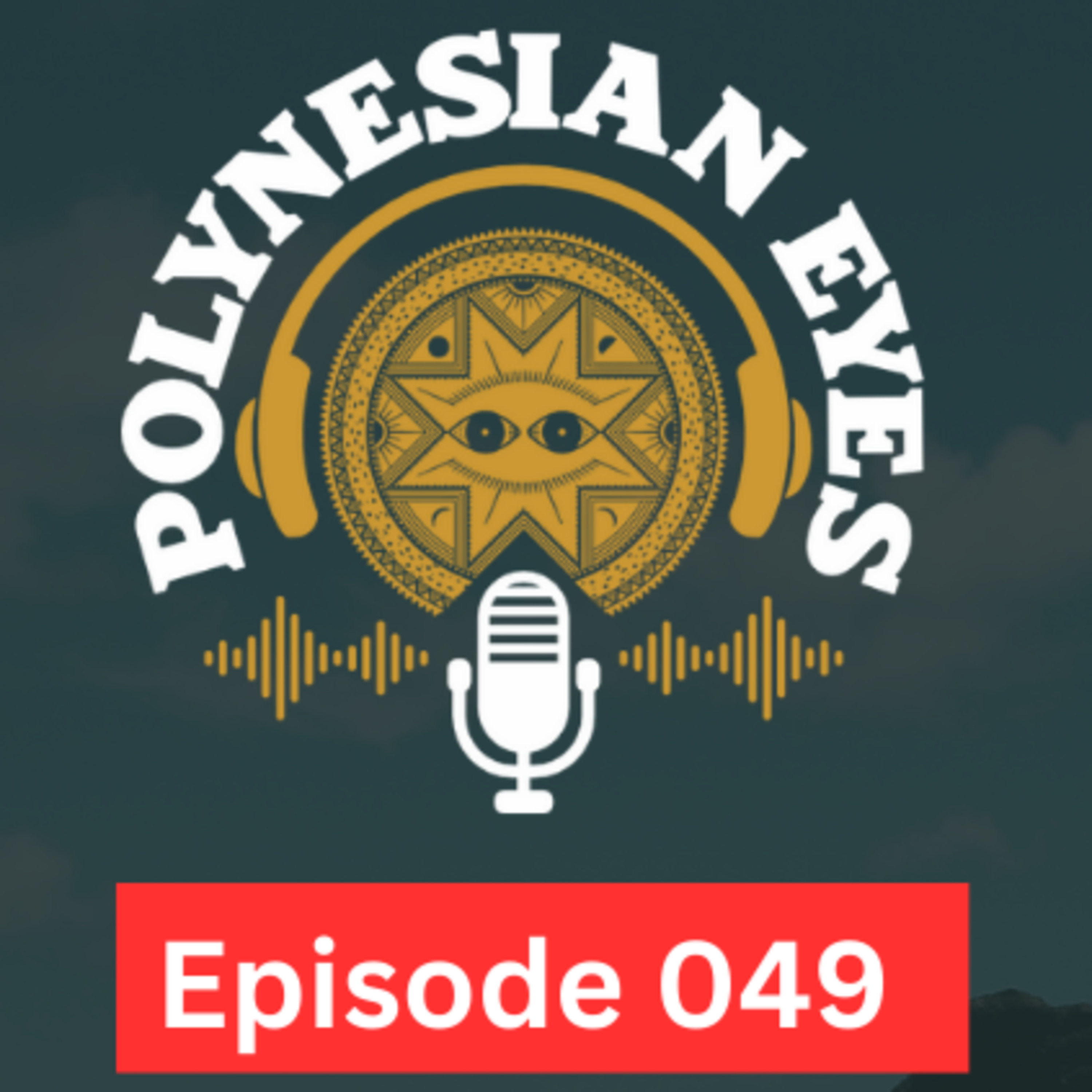 Polynesian Eyes Podcast