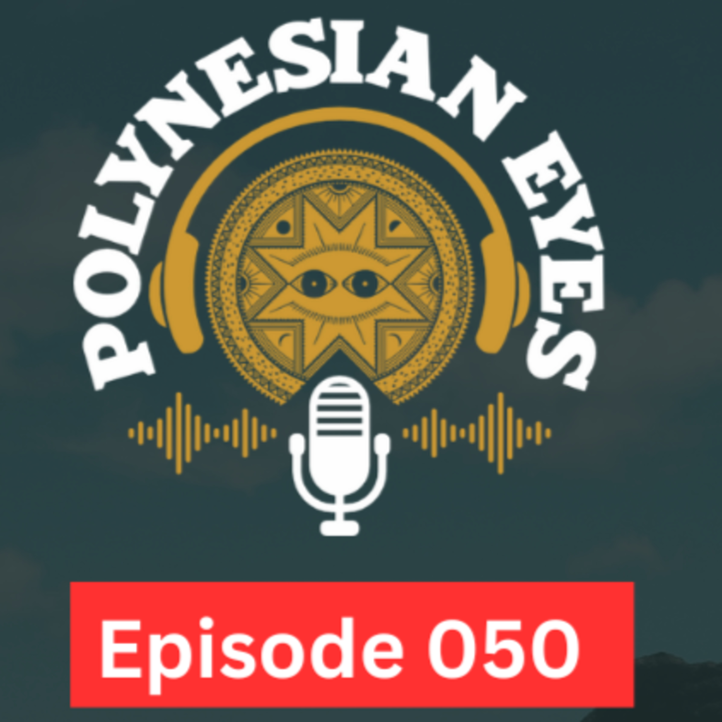 Polynesian Eyes Podcast