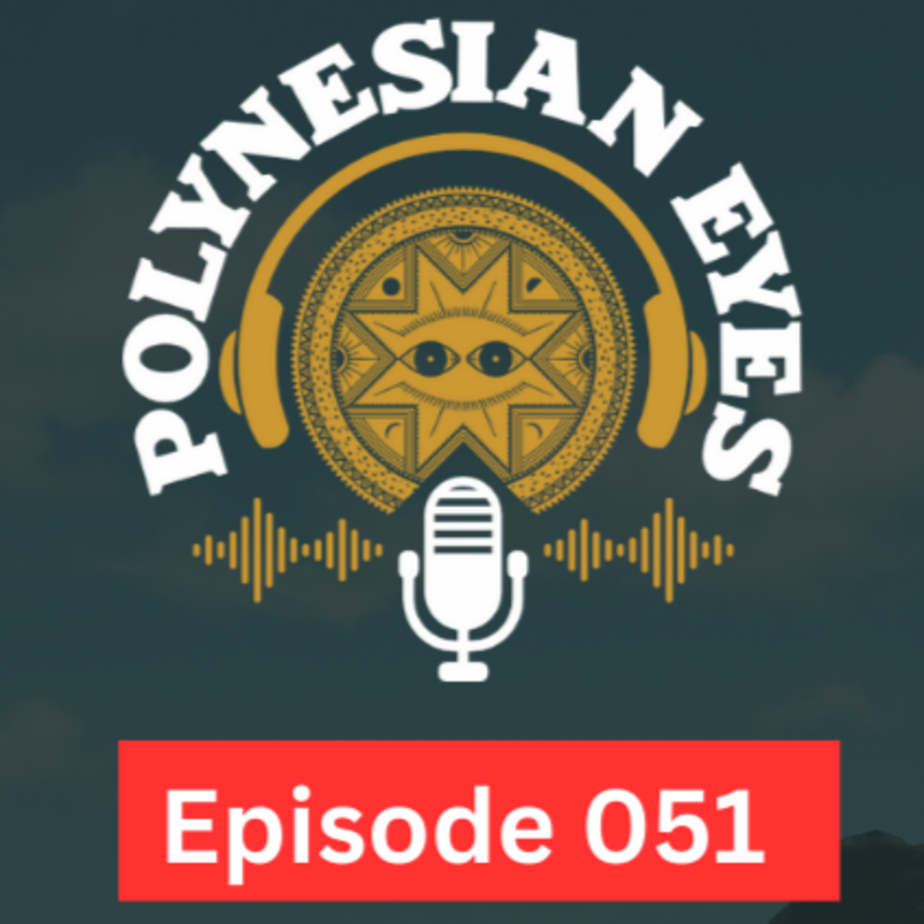 Polynesian Eyes Podcast