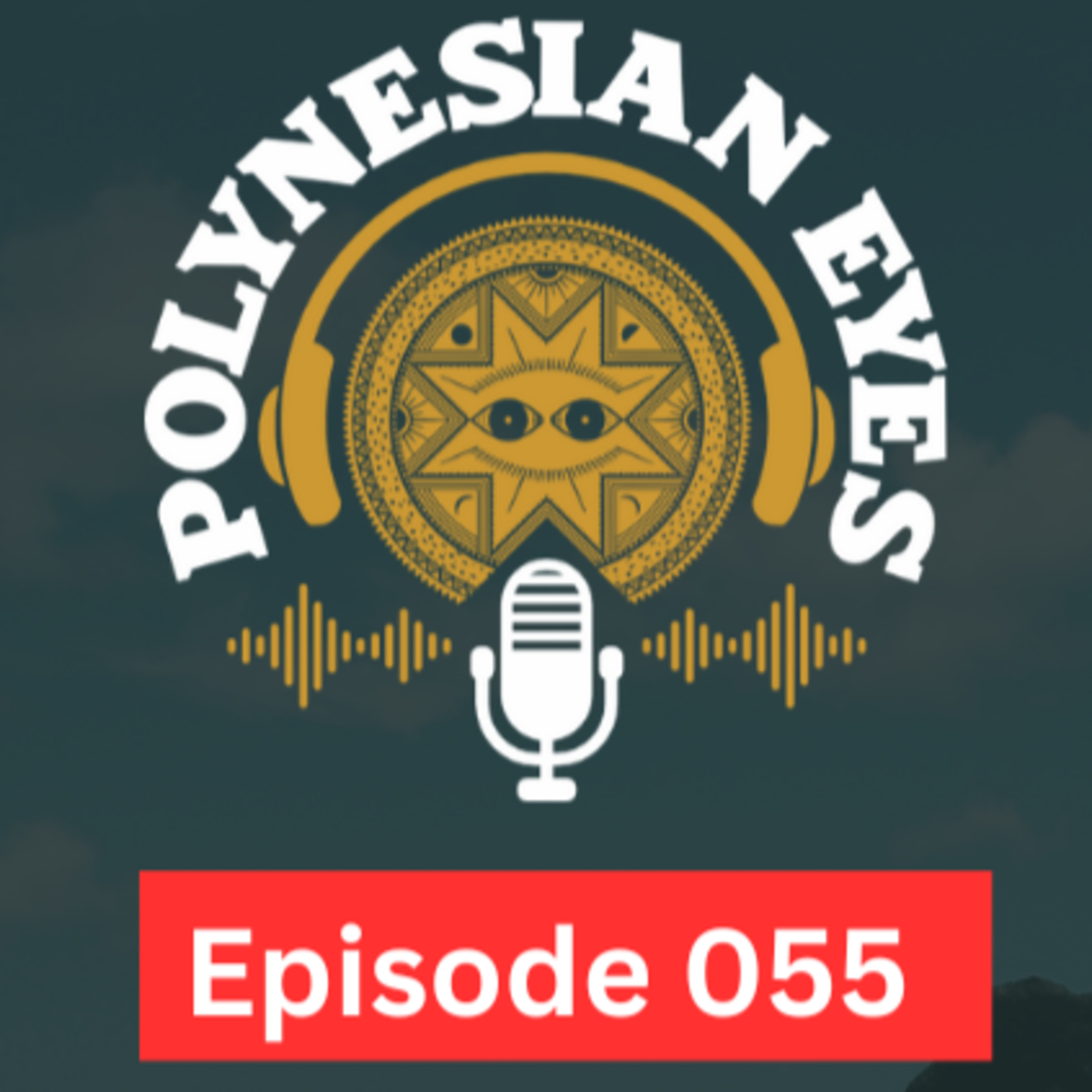 Polynesian Eyes Podcast