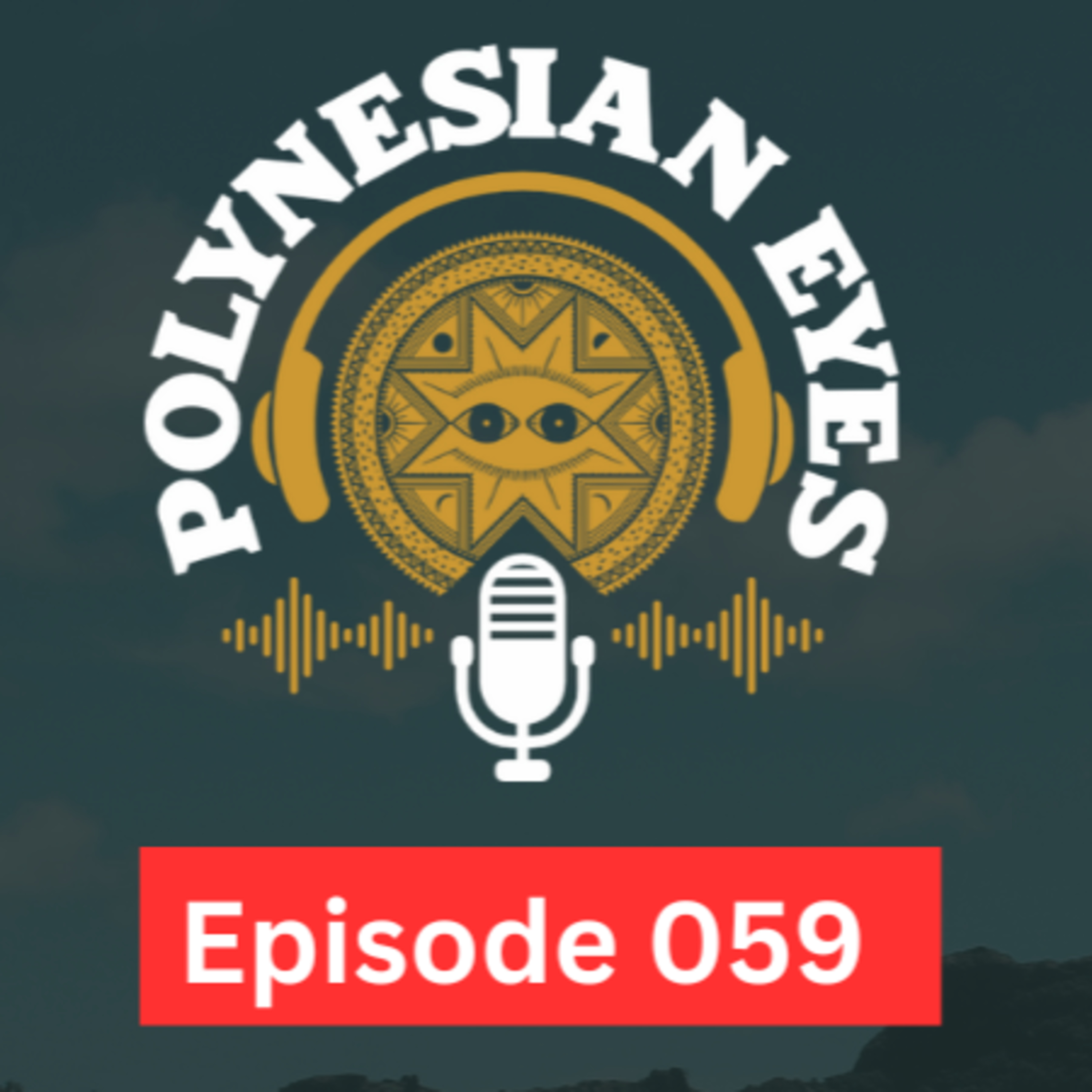 Polynesian Eyes Podcast