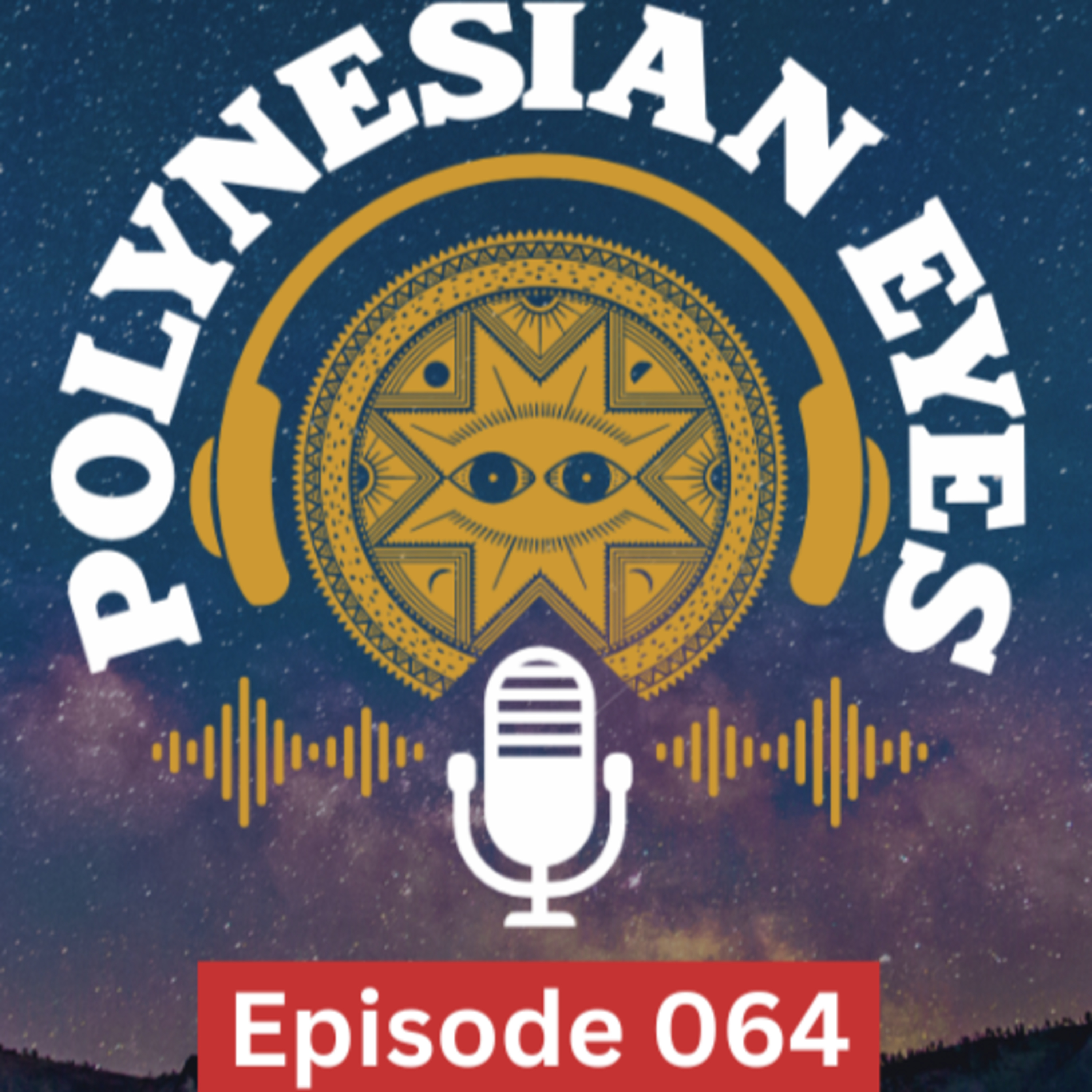 Polynesian Eyes Podcast