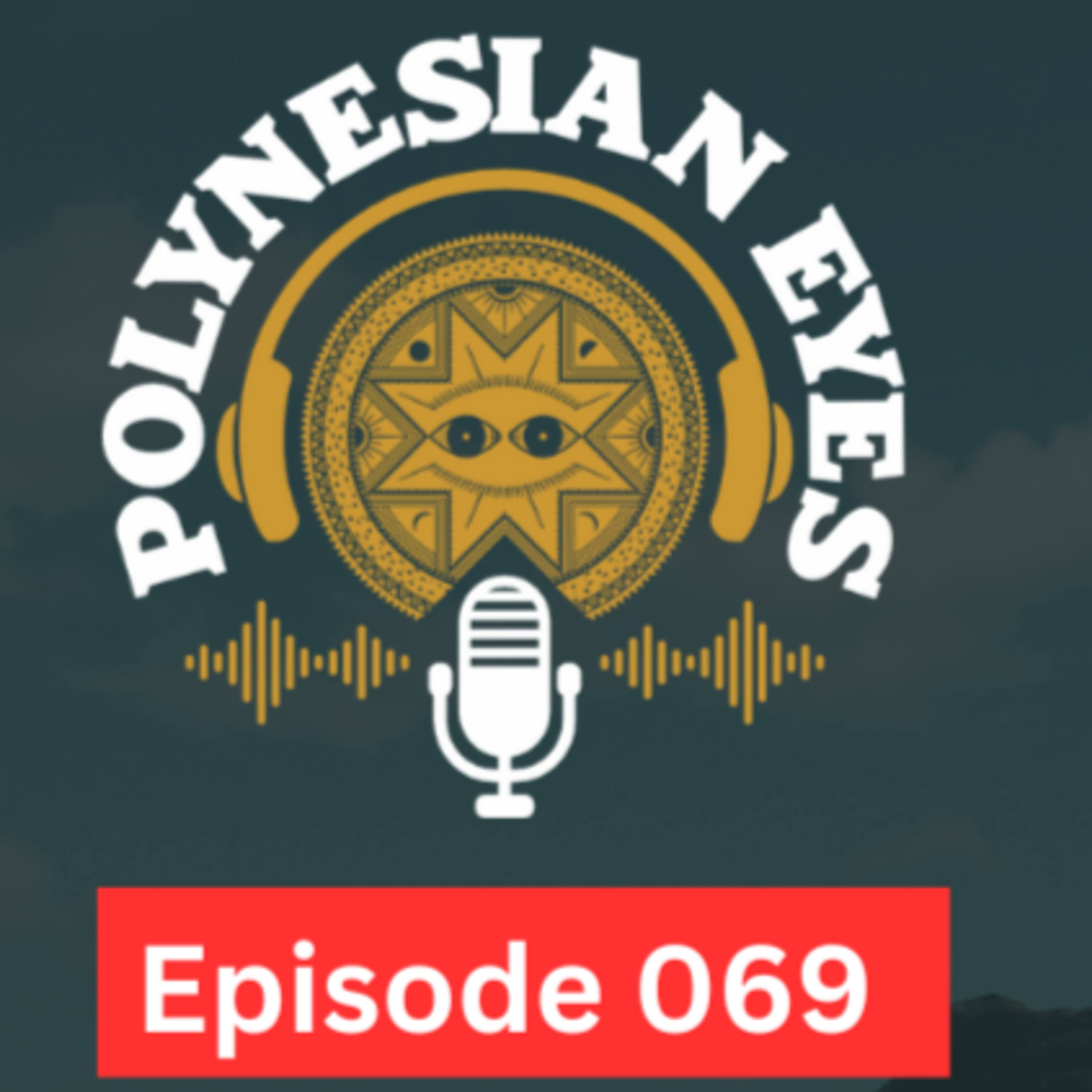 Polynesian Eyes Podcast