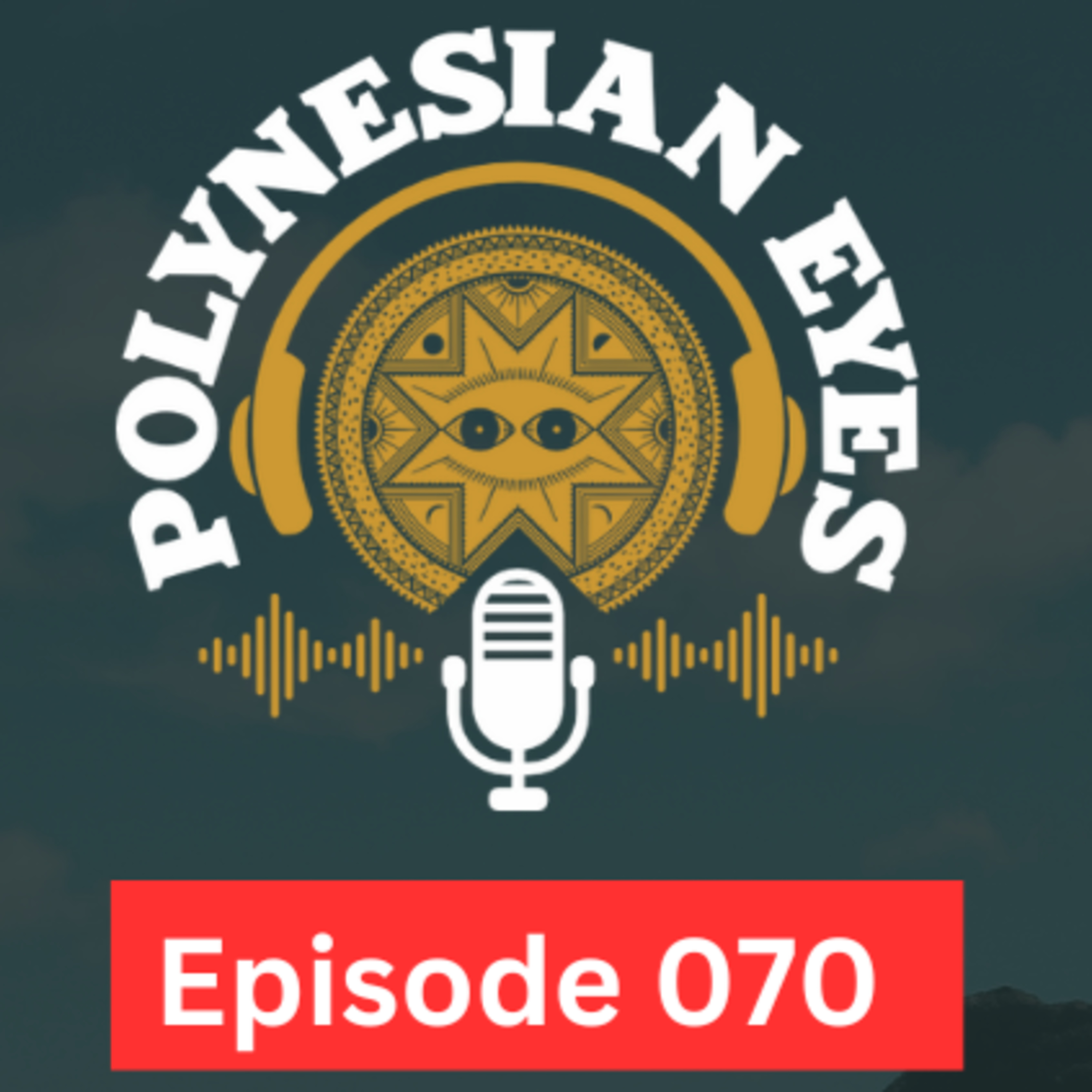 Polynesian Eyes Podcast