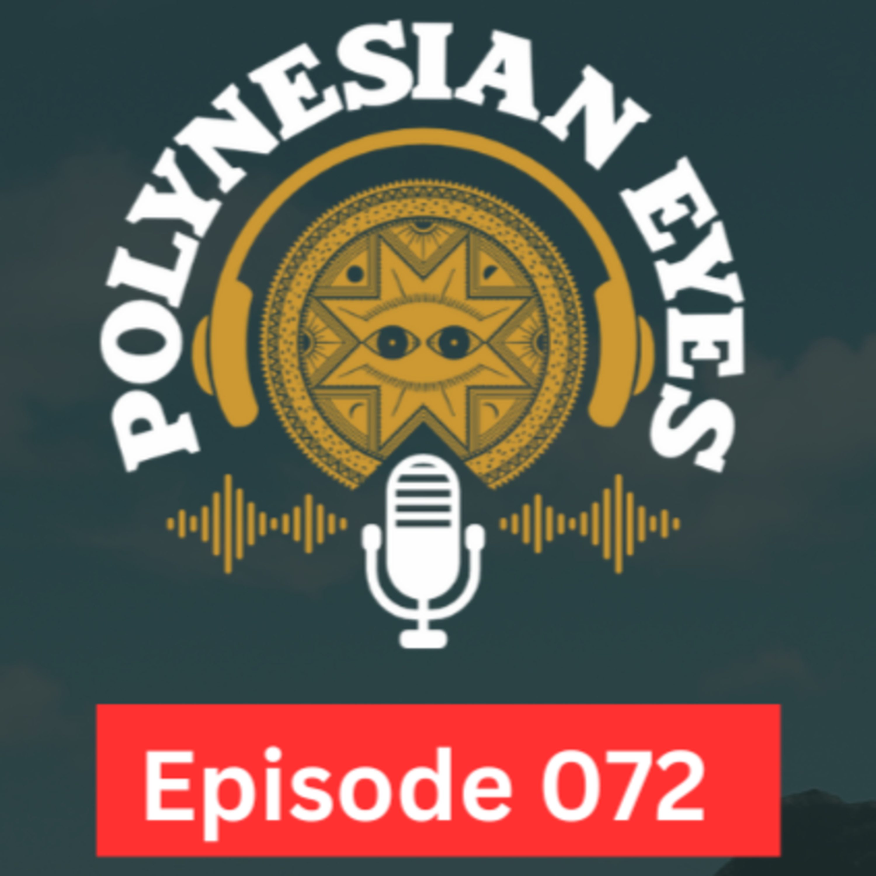 Polynesian Eyes Podcast