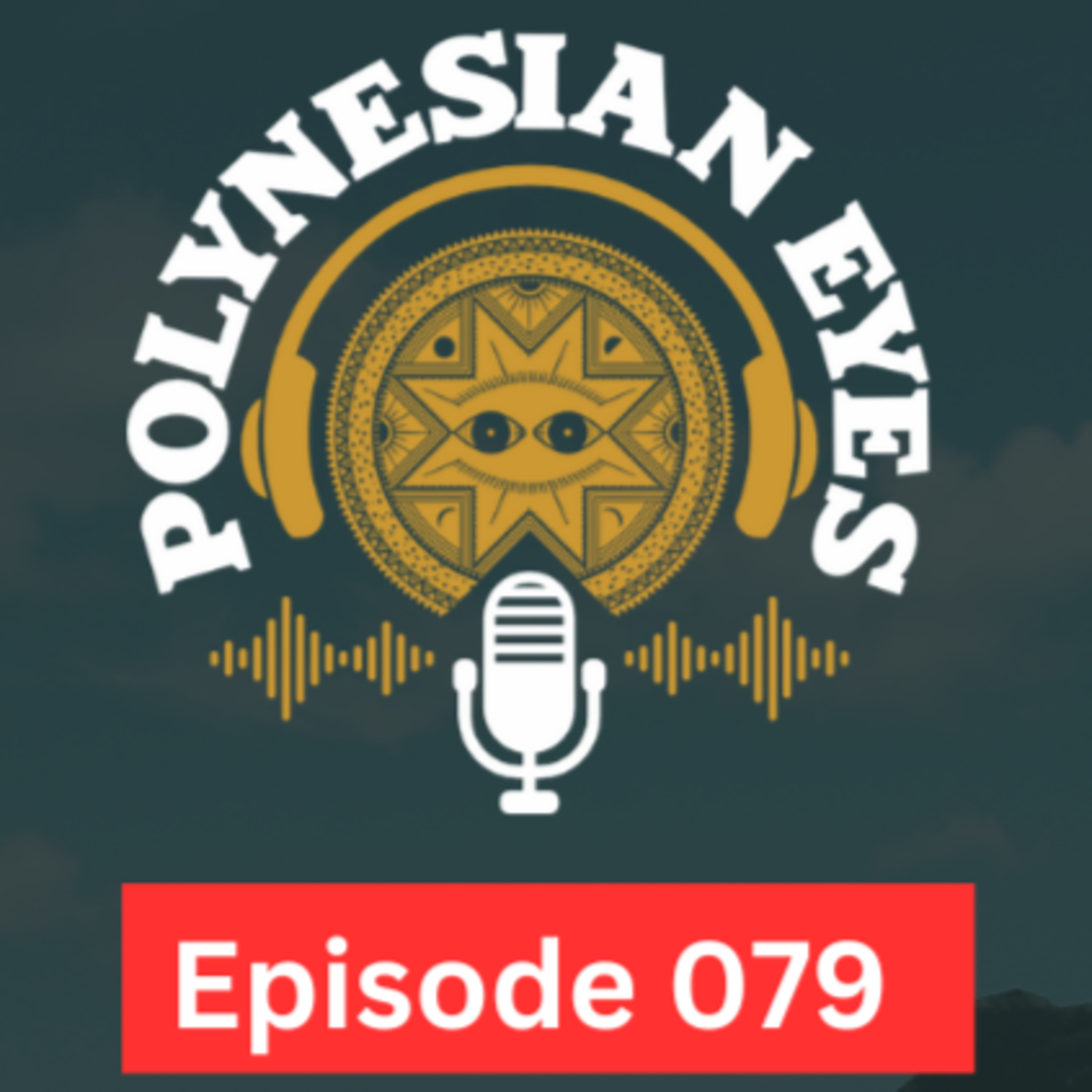 Polynesian Eyes Podcast