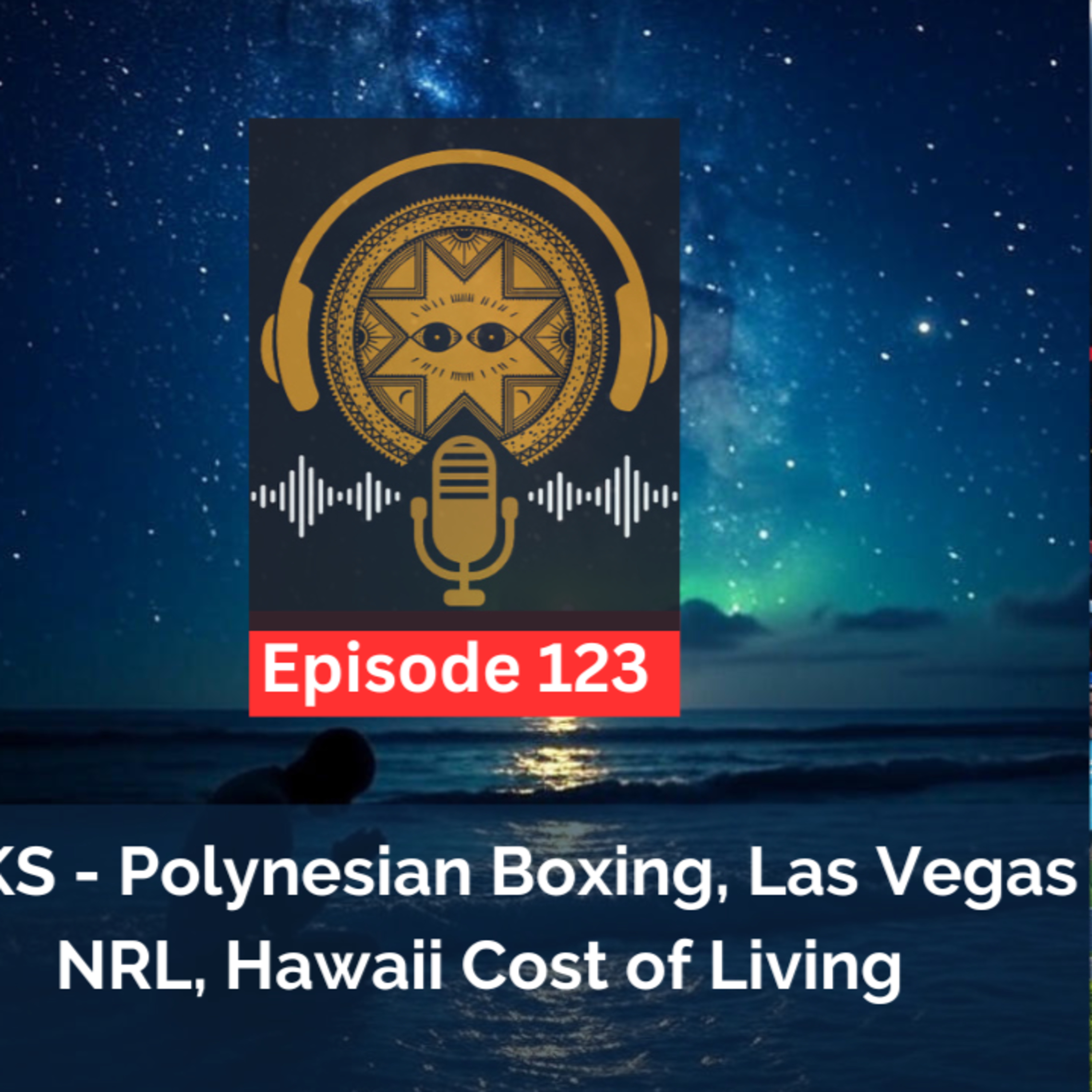 LDKS - Polynesian Boxing, Las Vegas NRL, Hawaii Cost of Living - Ep. 123