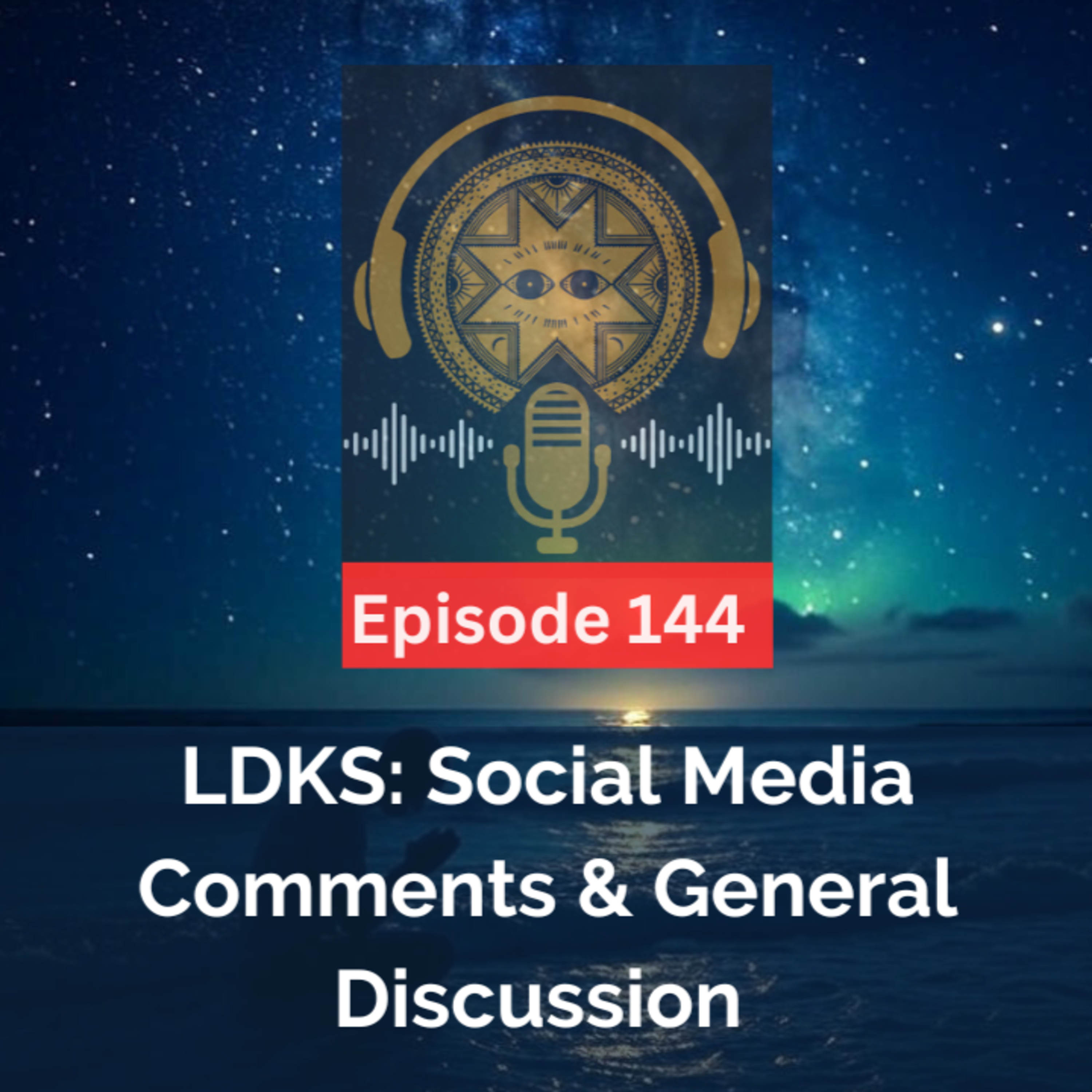 LDKS Ep. 144 - Social Media Comments & General Discussion episode artwork