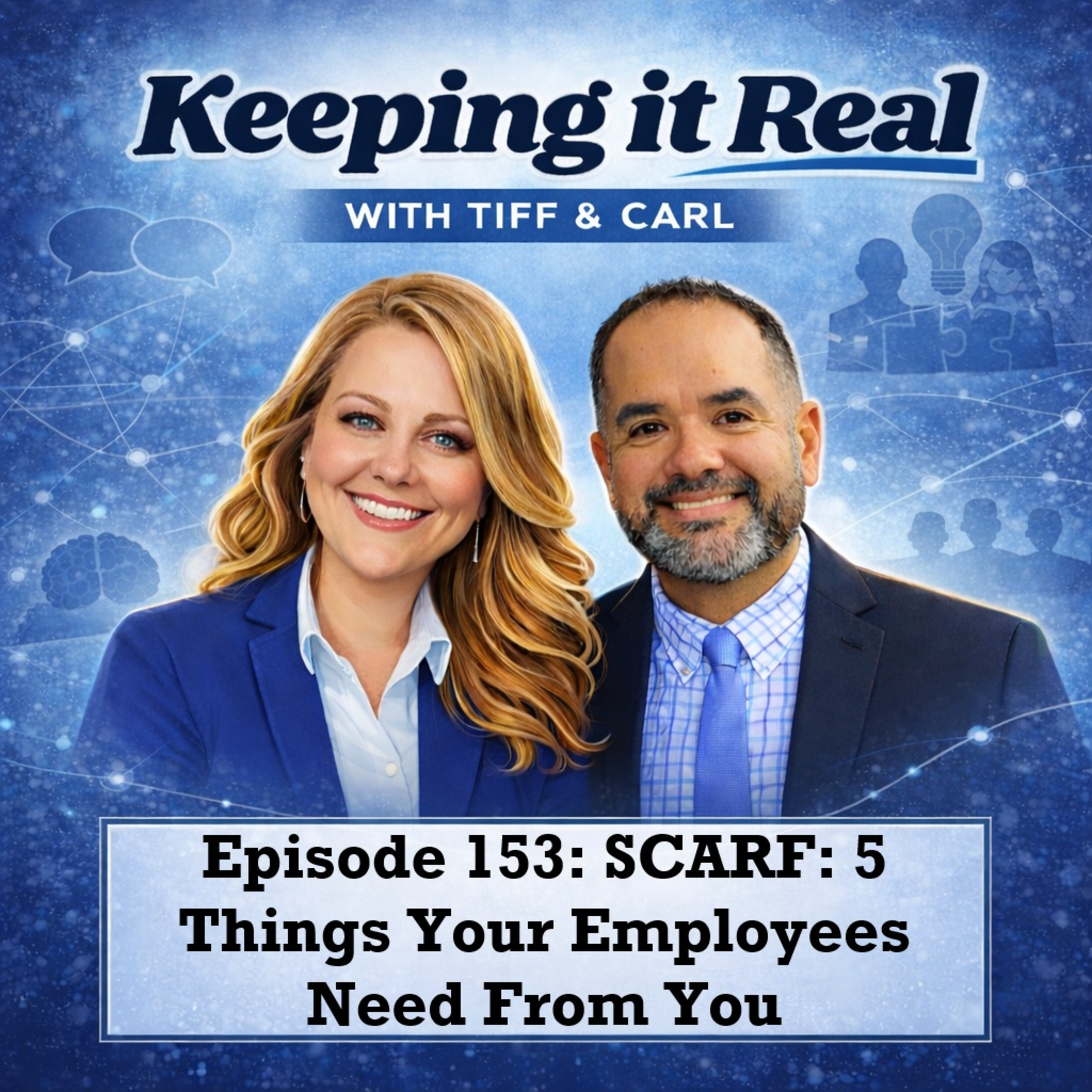 Episode 153: SCARF: 5 Things Your Employees Need From You episode artwork