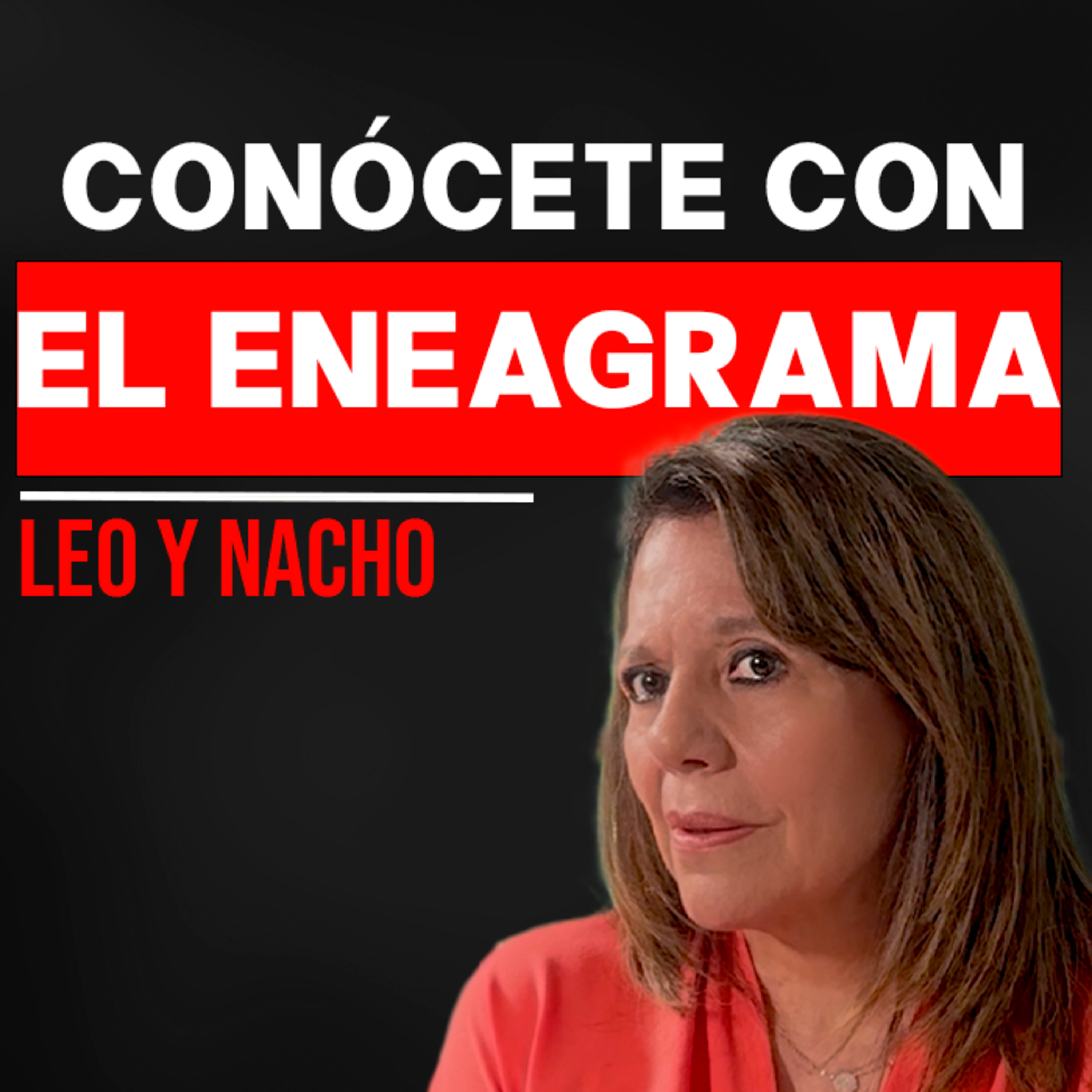 #18 Conoce tu personalidad con “EL ENEAGRAMA” (EGO, SUPERACION,HERIDAS) Ft Ofelia Nazzar episode artwork