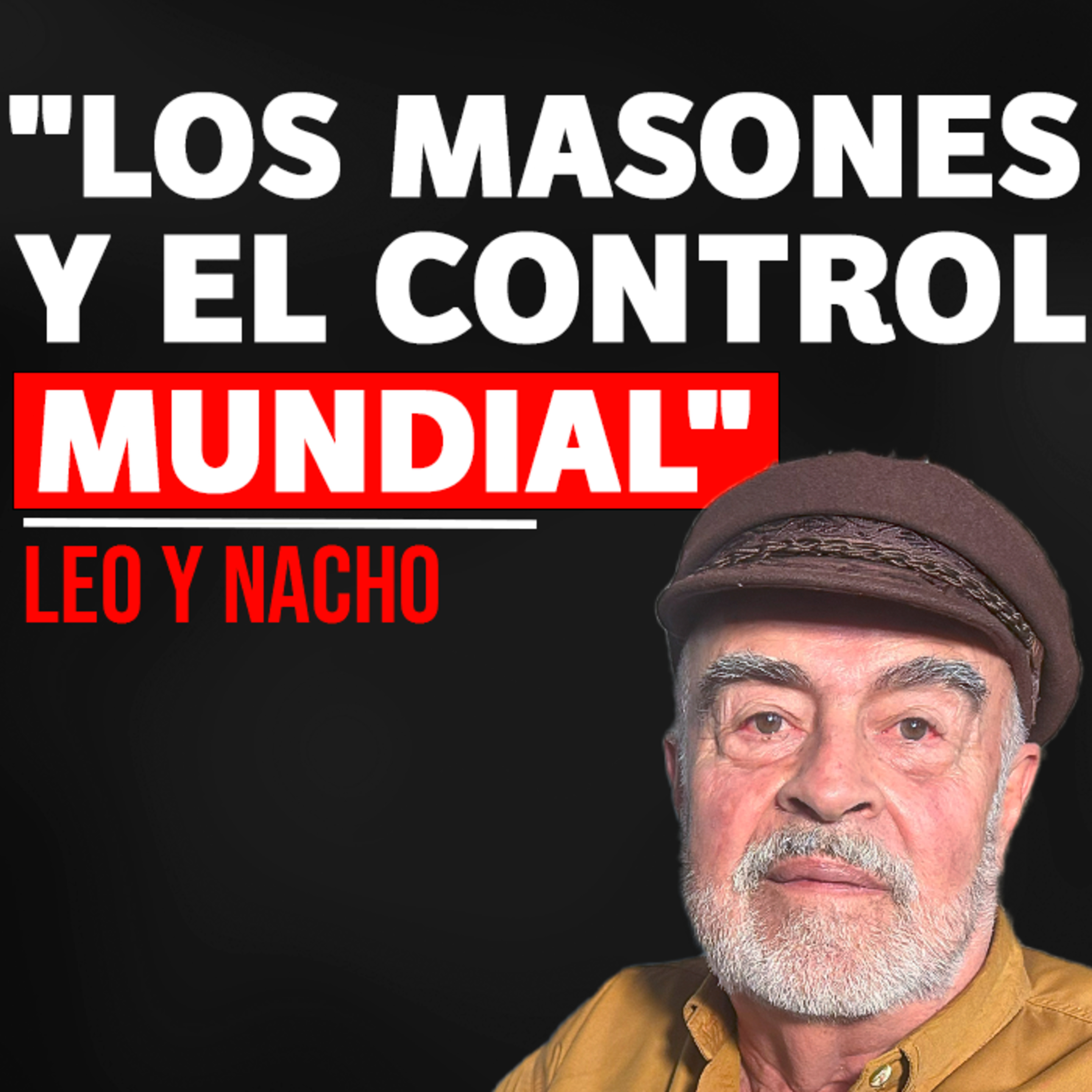 #21 "La MASONERIA en México" (Presidentes, Historia, Poder) Ft Cronista Jaime Zúñiga episode artwork