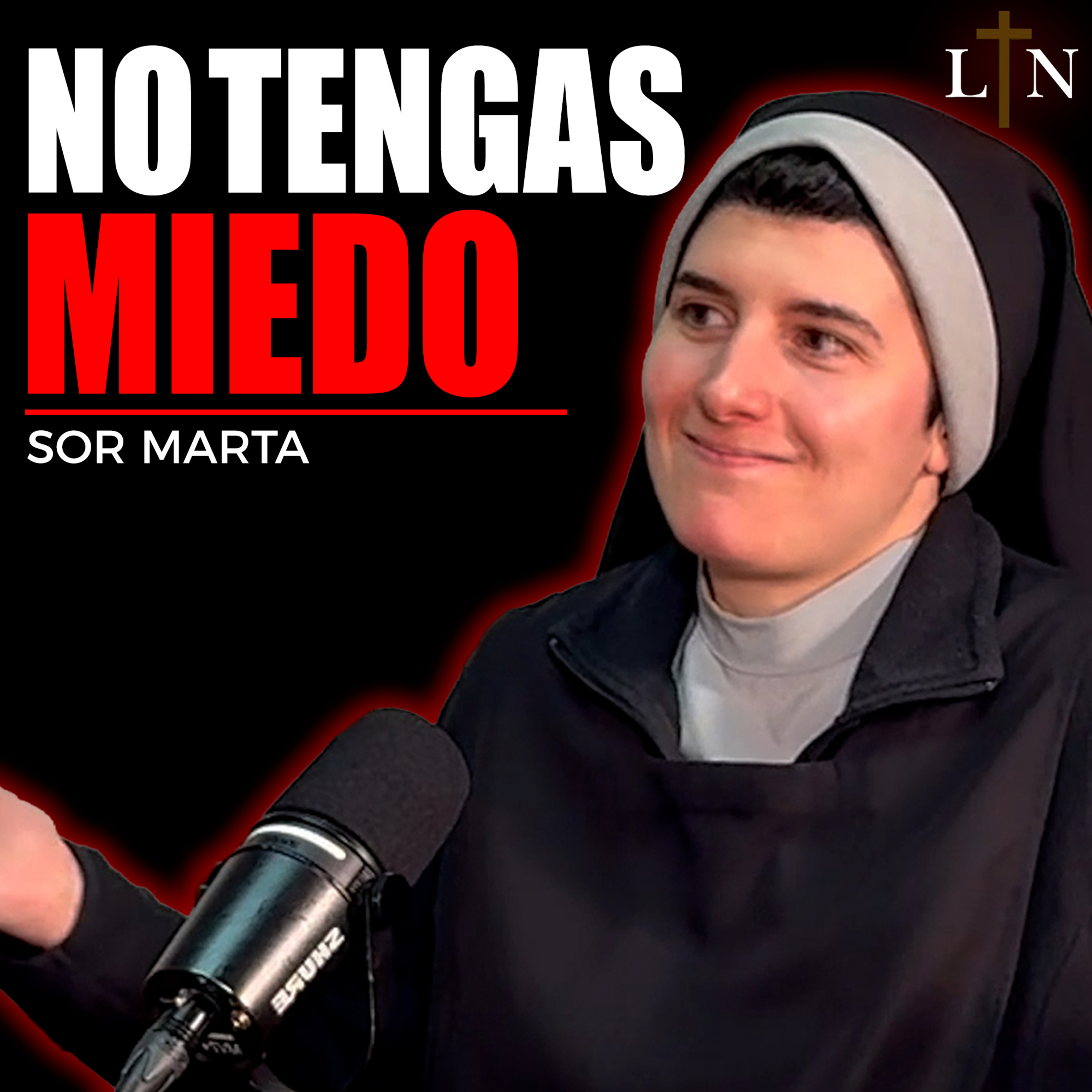 #109 Dejo todo a los 18 años y se entregó a Dios | Sor Marta, Monja Benedictina episode artwork