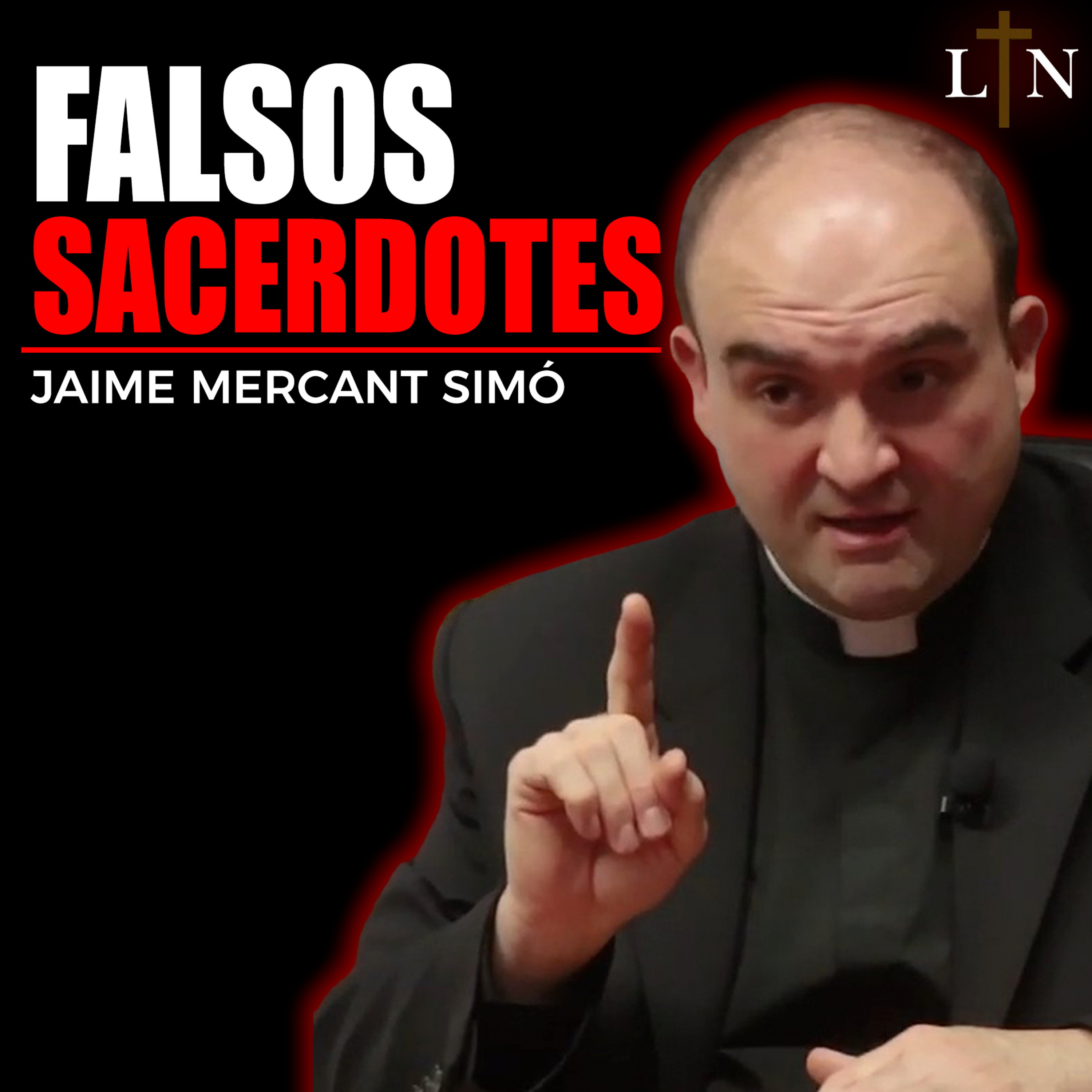 #110 El enemigo se infiltró en la Iglesia y quiere destruirla | ft.Padre Jaime Mercant episode artwork