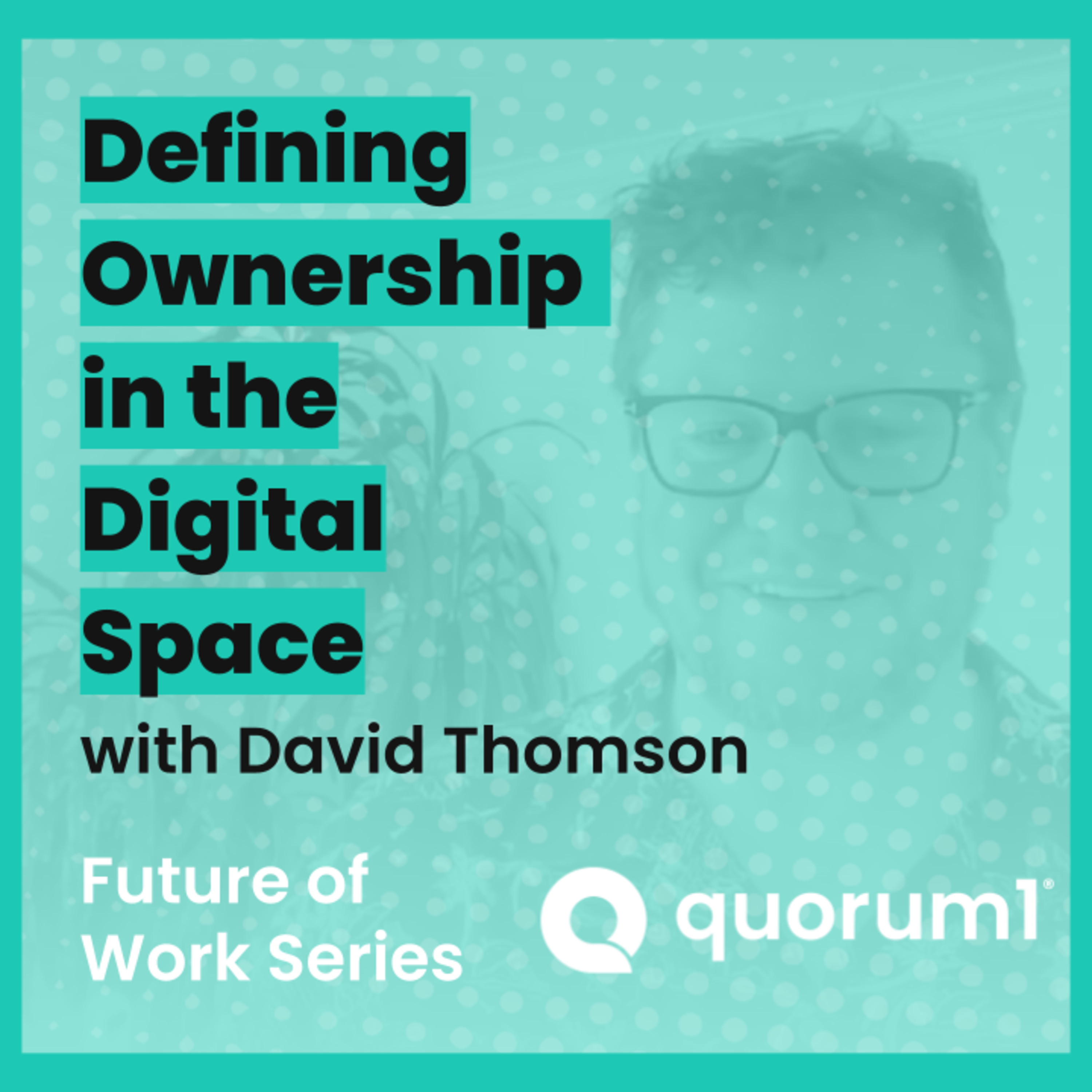 Quorum1 Future of Work Talks