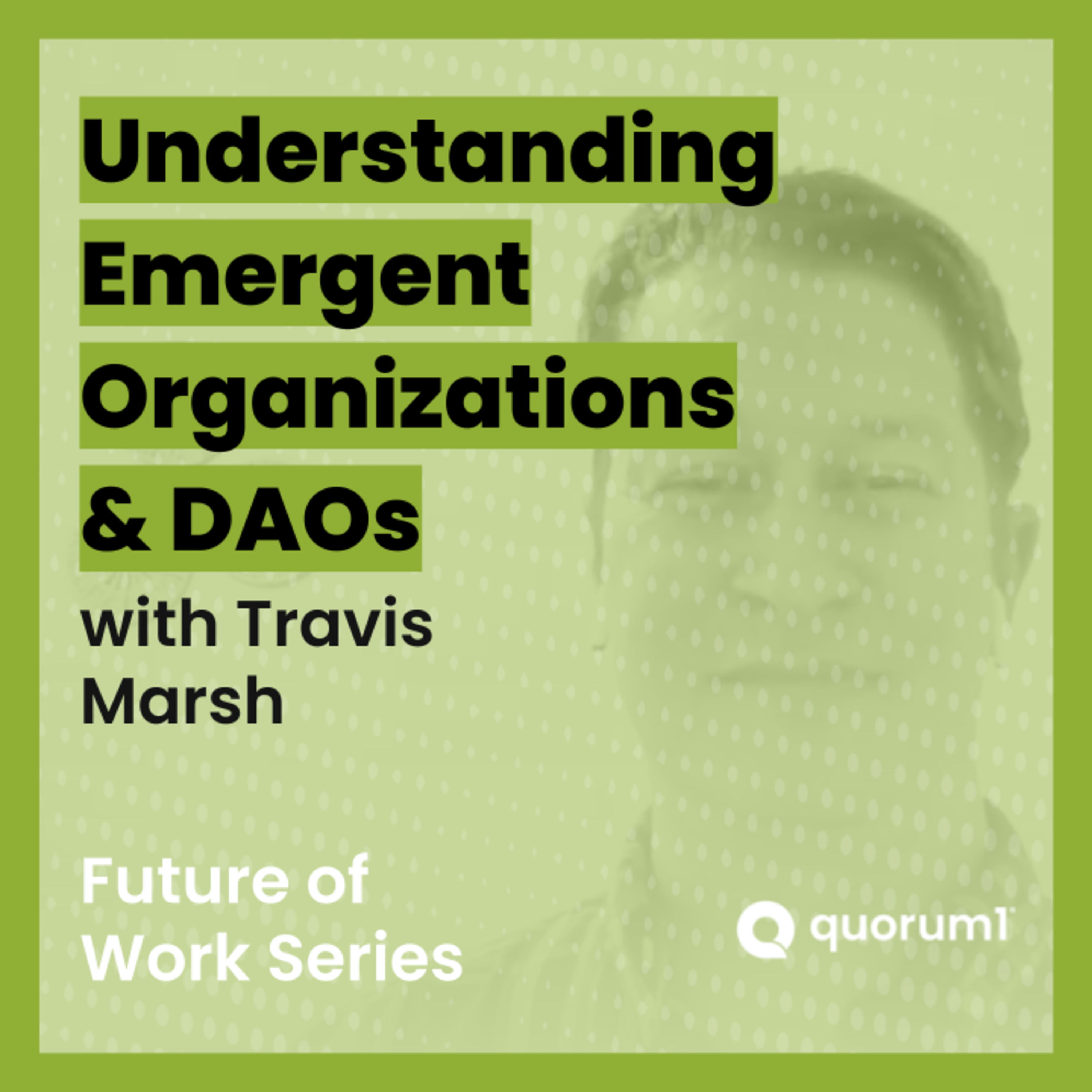 Quorum1 Future of Work Talks