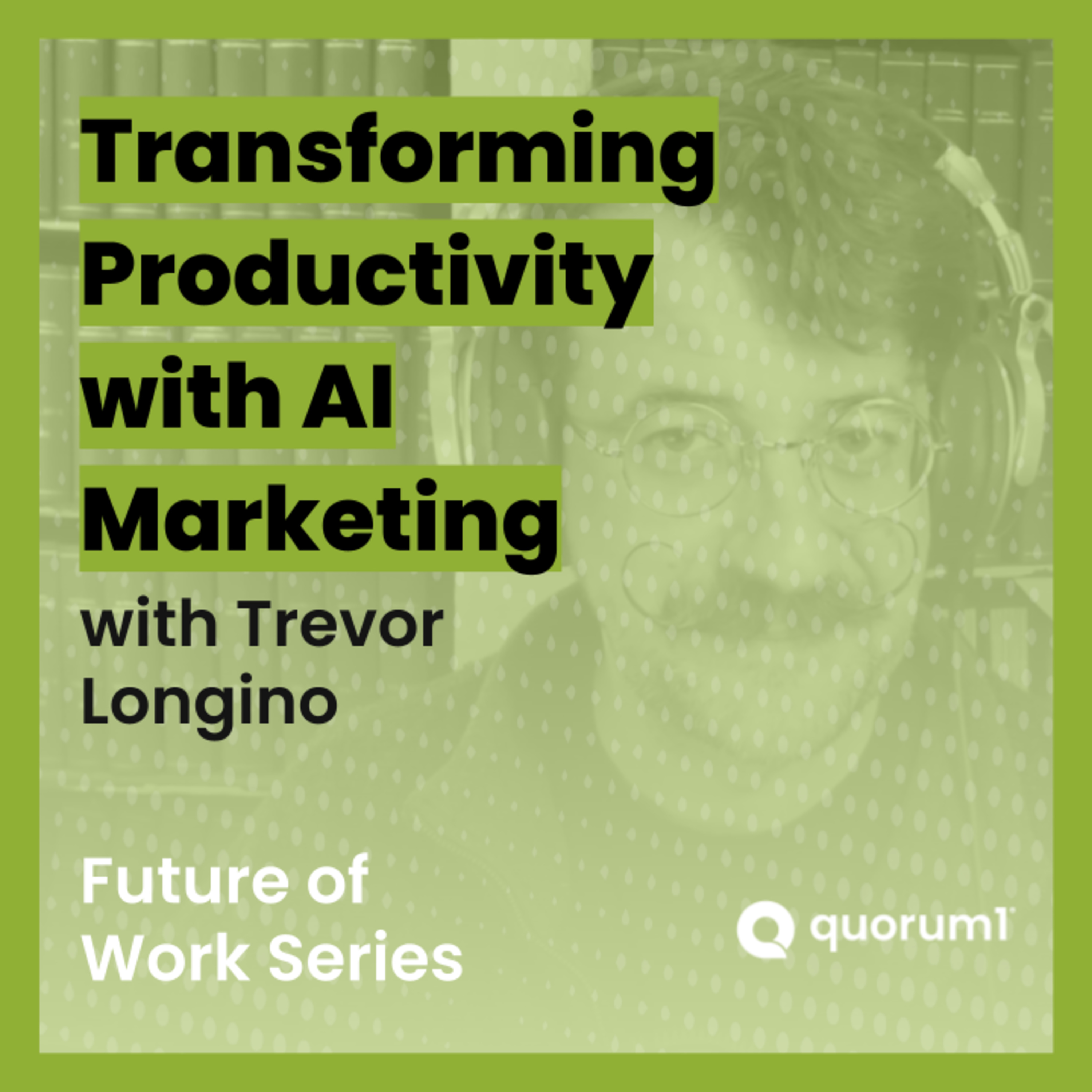 Quorum1 Future of Work Talks