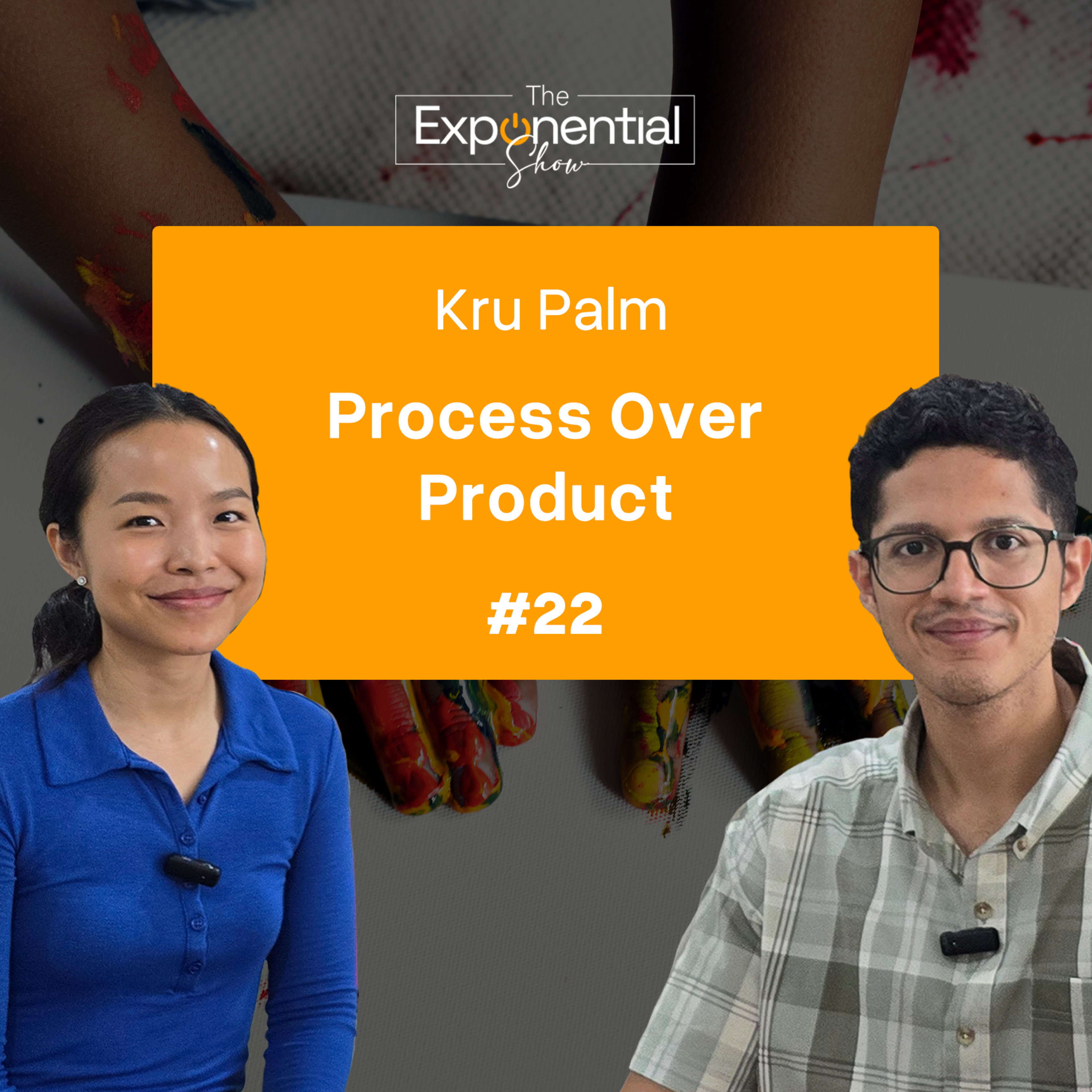 Patama Tipyavat (Kru Palm): Process Over Product | Ep #22