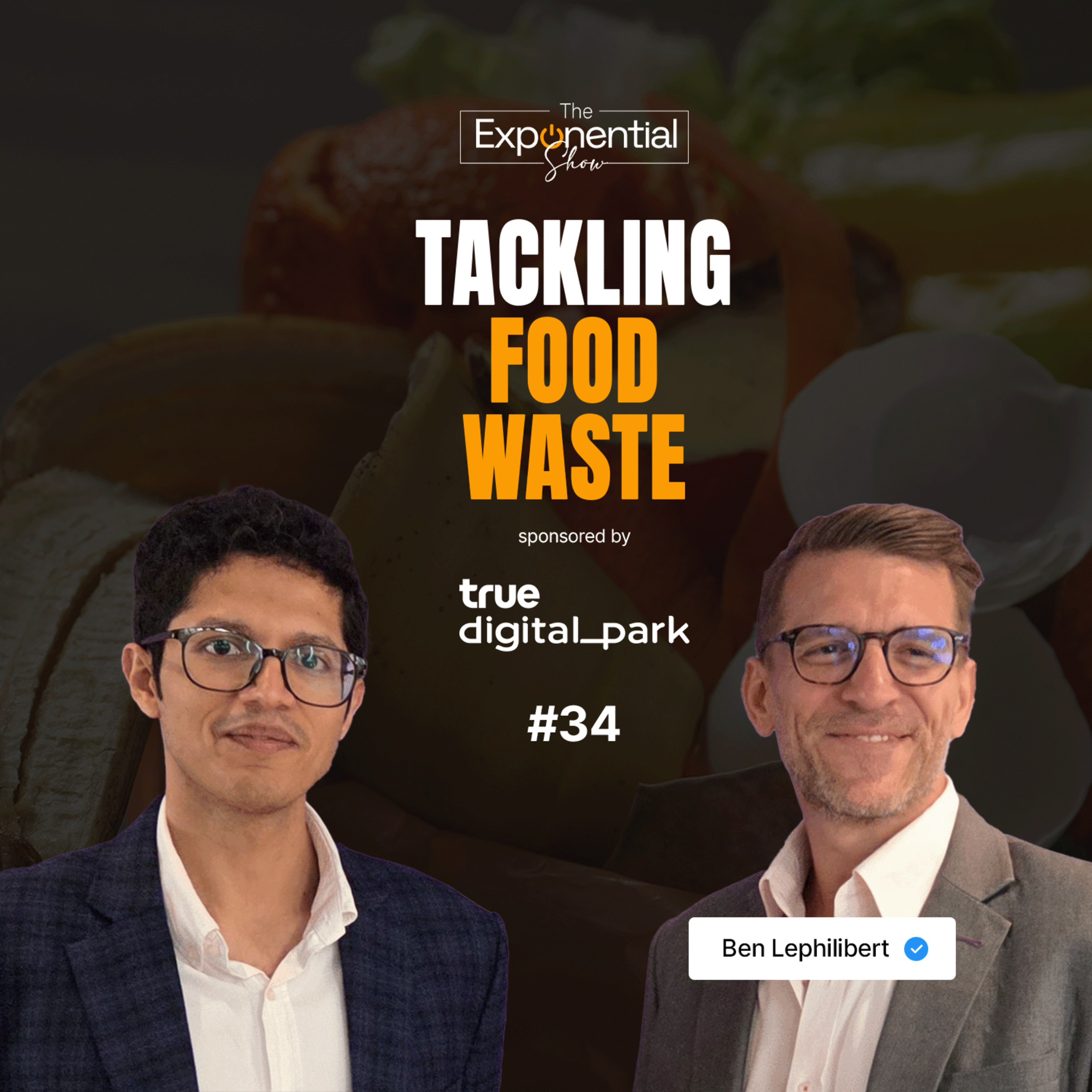 Ben Lephilibert: Tackling Food Waste | Ep #34