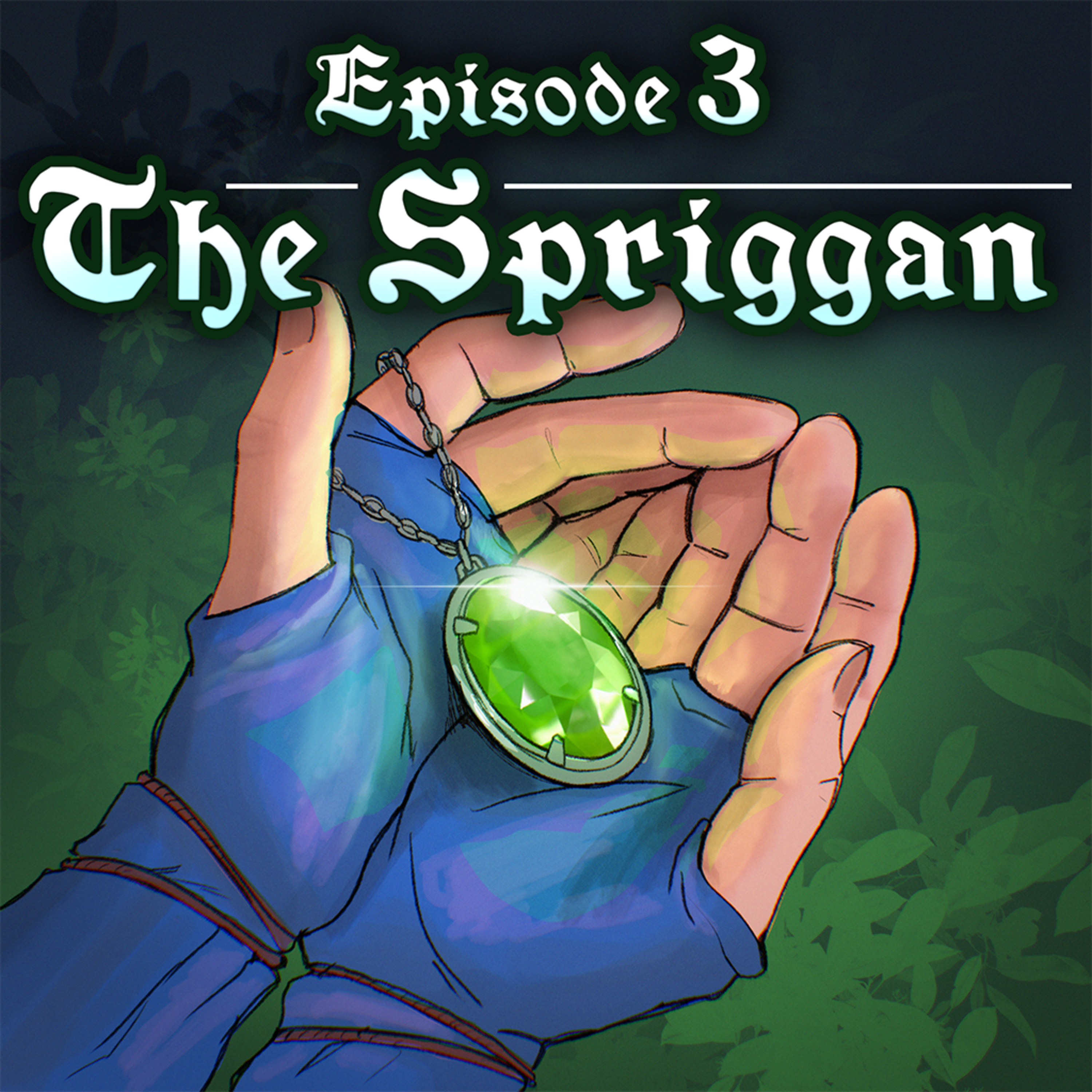 Episode 3 - The Spriggan