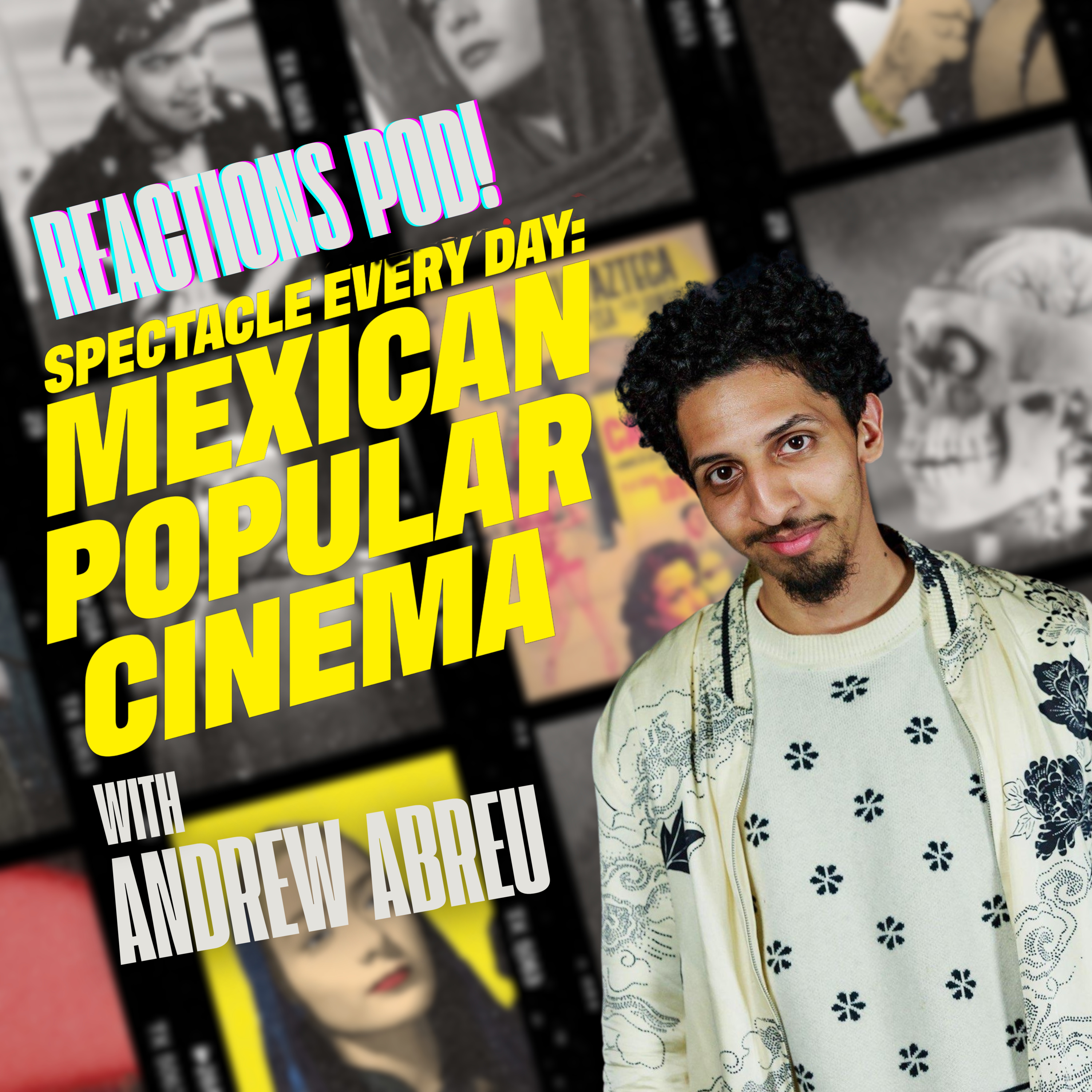 #019 SPECTACLE EVERY DAY, Pt. 2 with ANDREW ABREU episode artwork