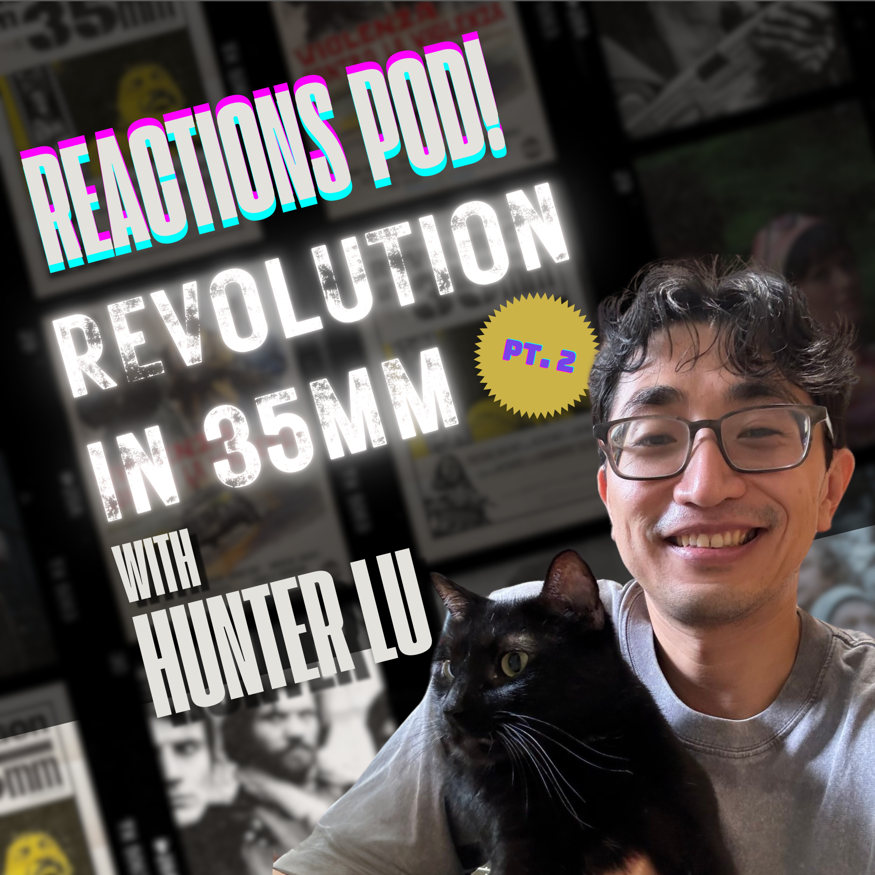 #030 REVOLUTION IN 35MM, Pt. 2 with HUNTER LU episode artwork